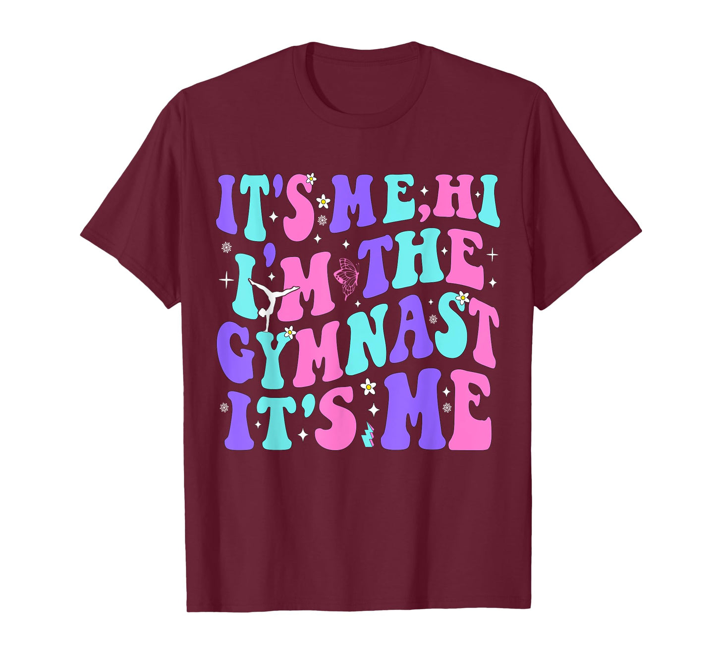 It’s Me Hi I’m The Gymnast It’s Me Exercise Lovers Girls T-Shirt