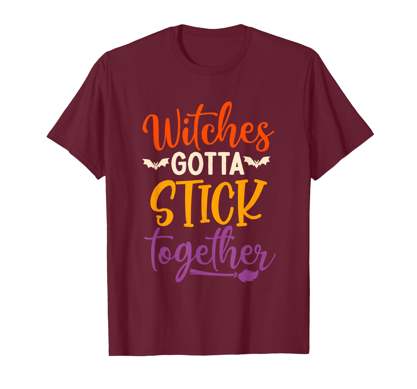 Witches Gotta Stick Together Halloween Quote T-Shirt