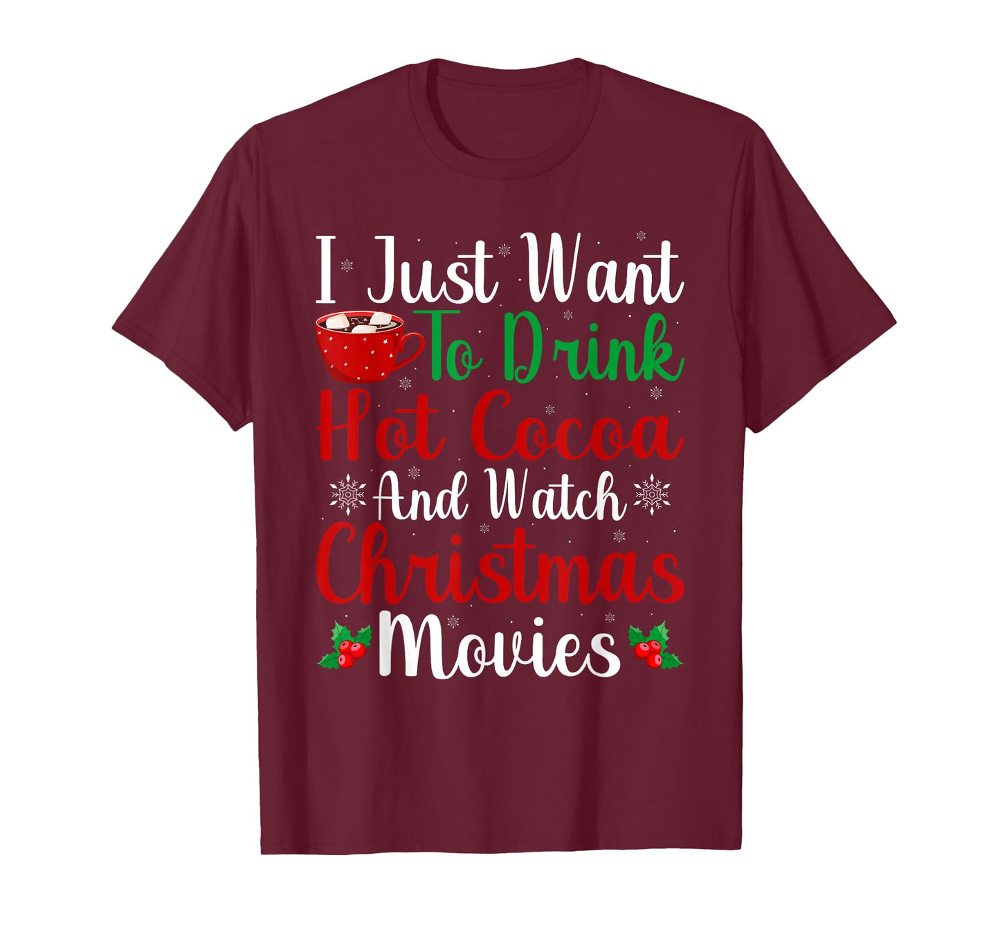 Drink Hot Chocolate and Watching Holiday Movies Christmas T-Shirt