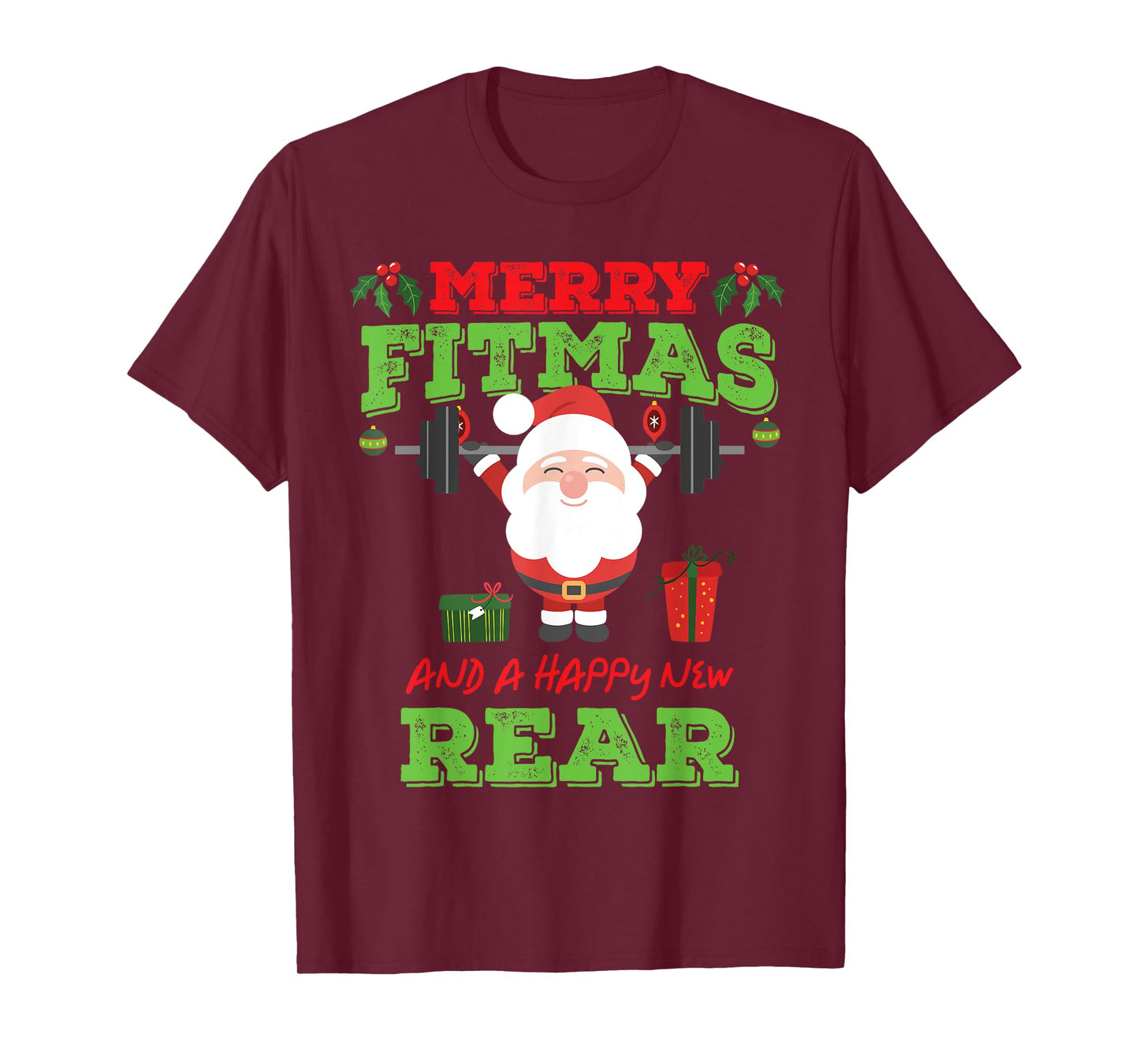 Merry Fitmas And A Happy New Rear Funny Holiday Workout T-Shirt