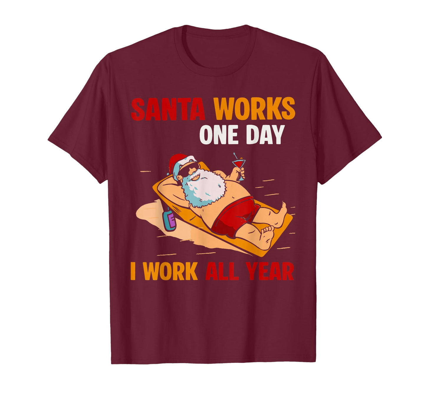 Santa Works One Day Christmas Santa Xmas Family Celebration T-Shirt