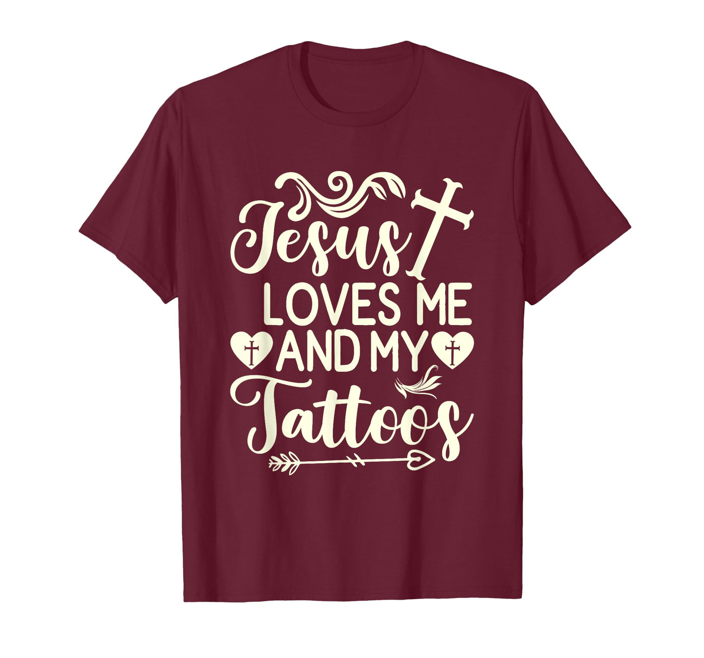 Jesus Loves Me And My Tattoos T-Shirt