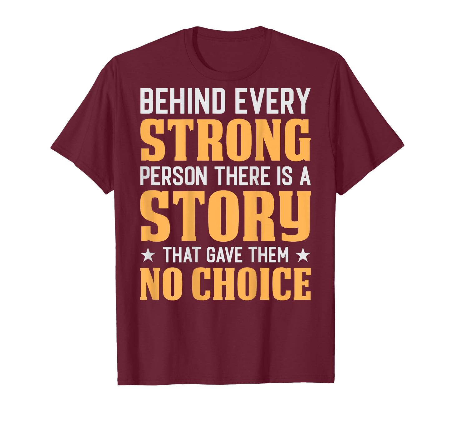 Behind Every Strong Person (On Back) T-Shirt