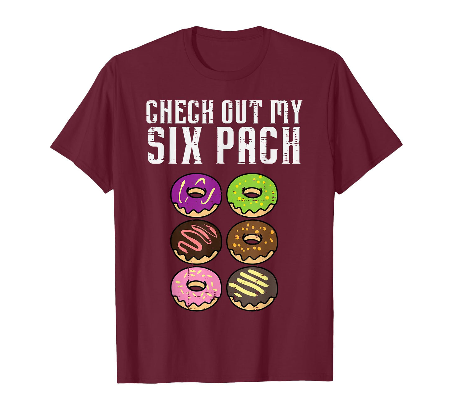 Gym Check Out My Six Pack Donuts Workout Fitness Women Men T-Shirt