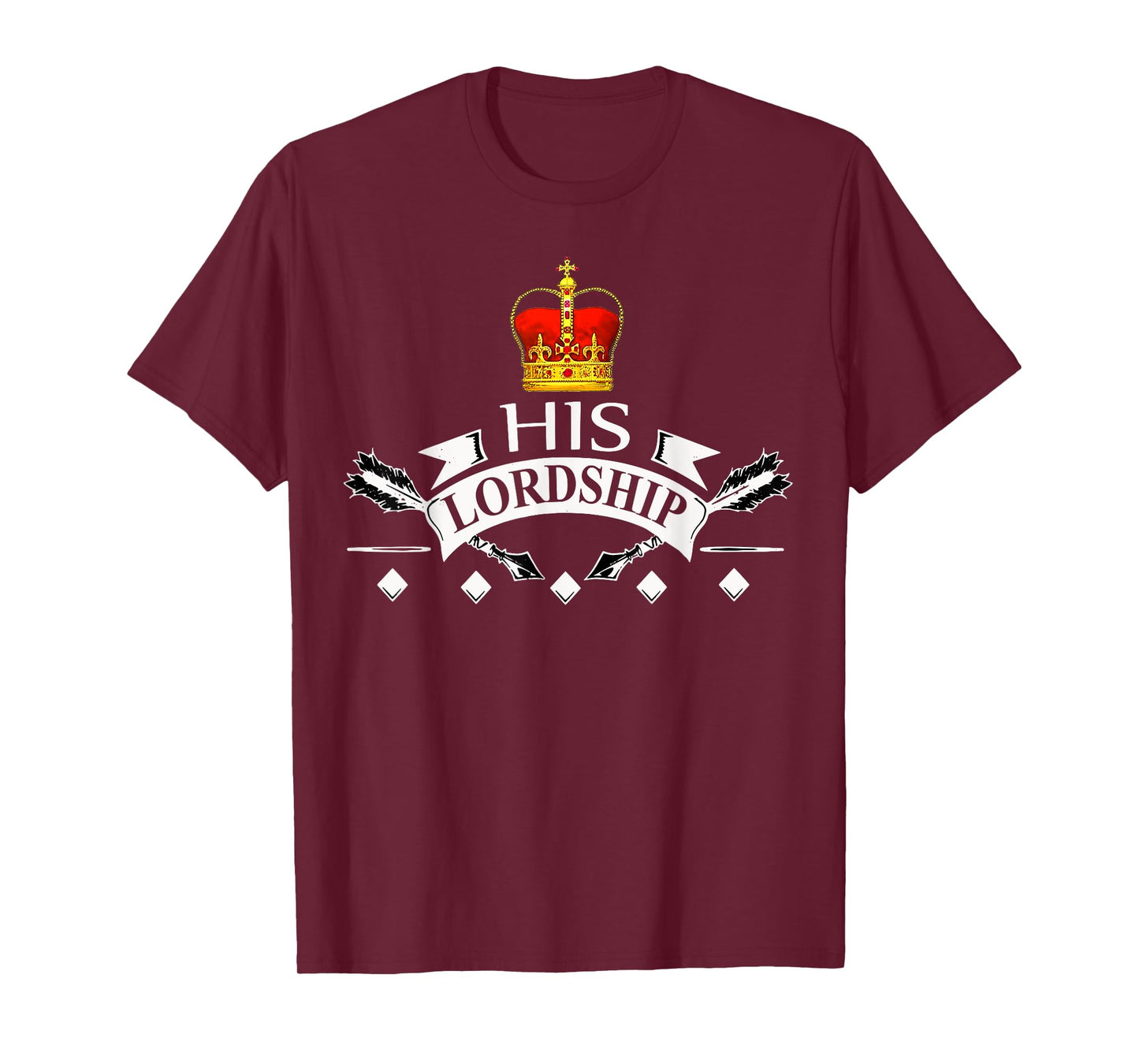 His Lordship Tshirt King Prince Duke Earl Baron Lord T-Shirt