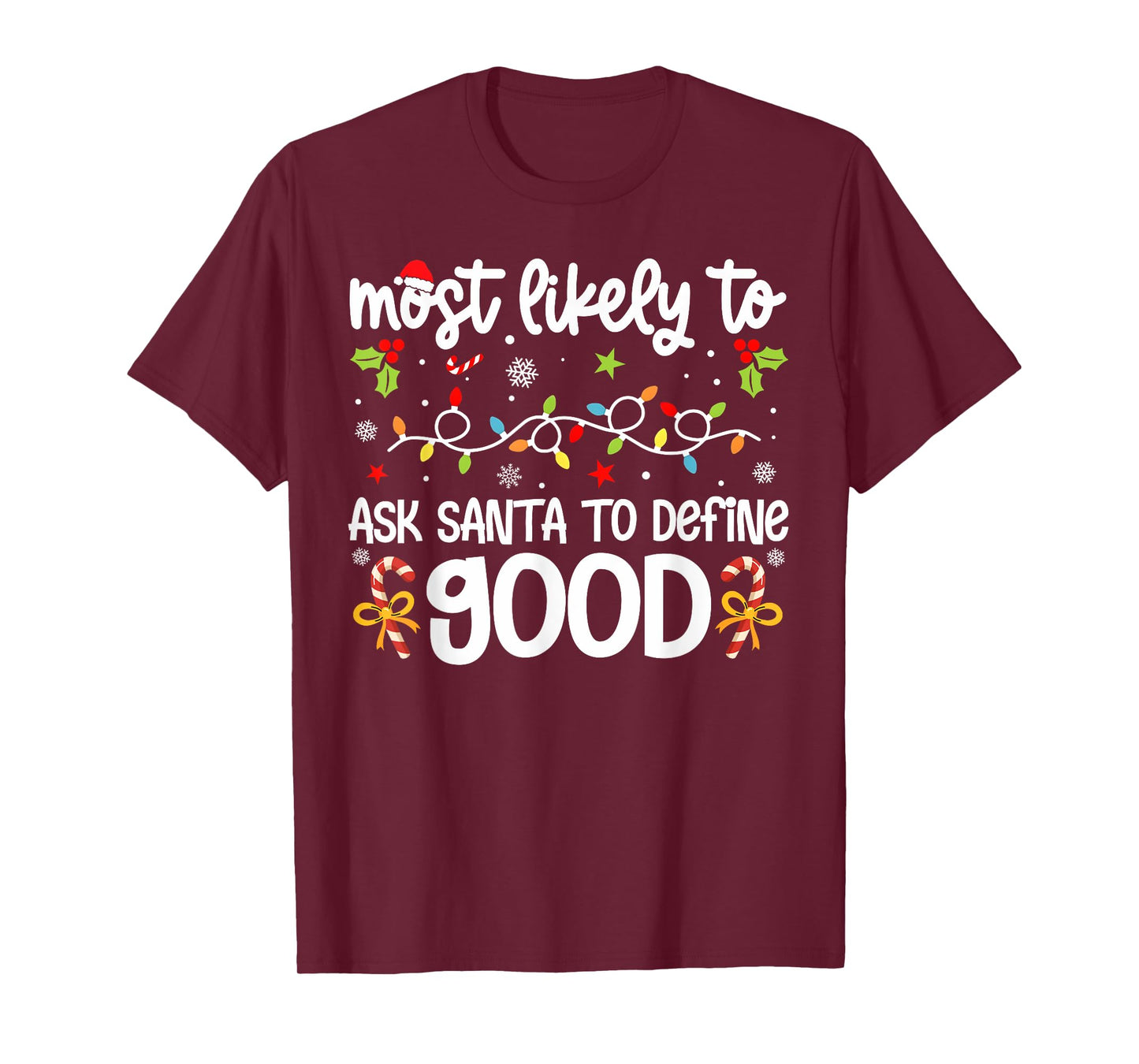 Family Christmas Most Likely to Ask Santa to Define Good T-Shirt