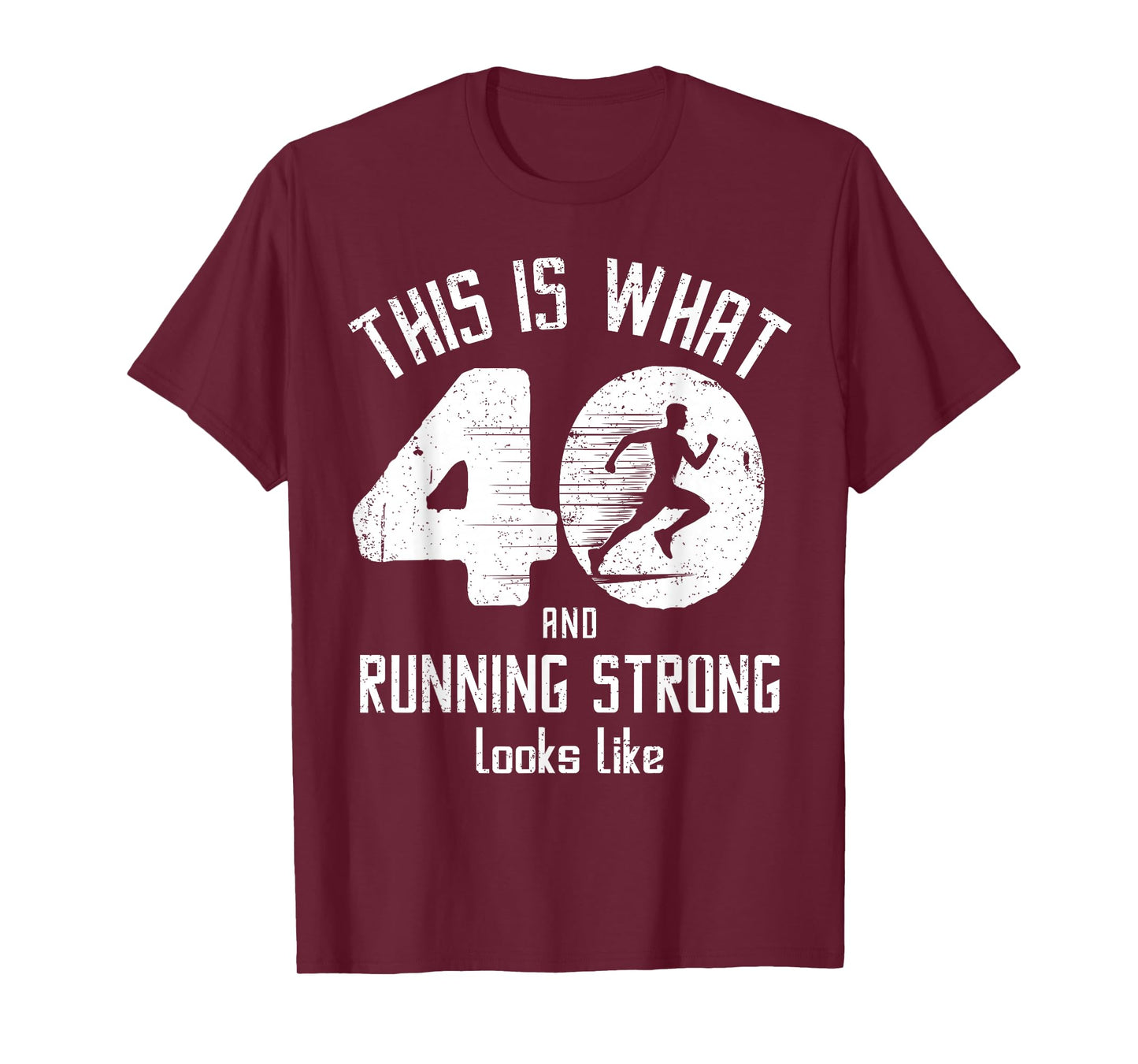 Funny Running 40th Birthday 40 Years Old I Love Running, Run T-Shirt