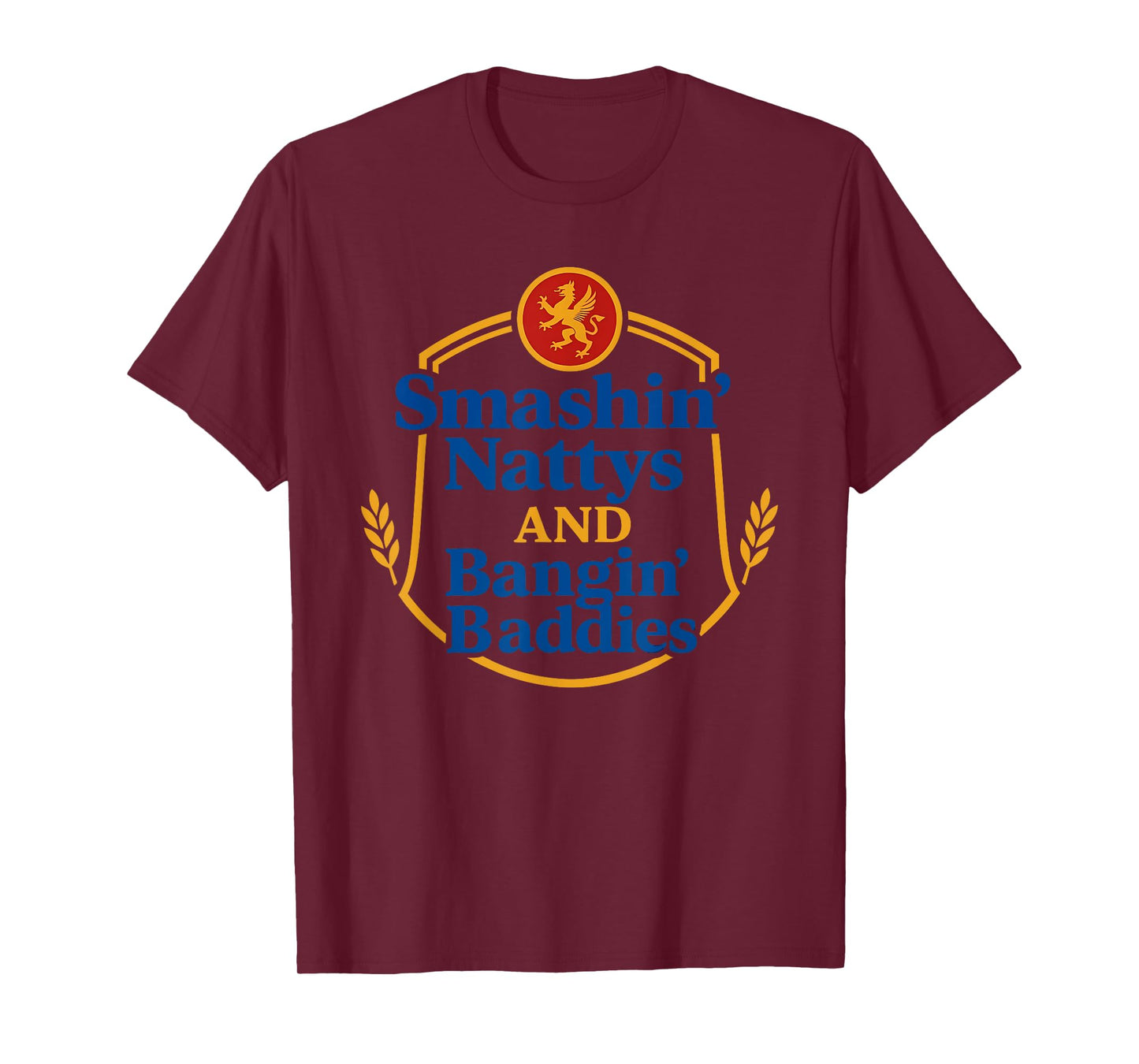 Smashin’ Nattys And Bangin’ Baddies Funny Quote T-Shirt