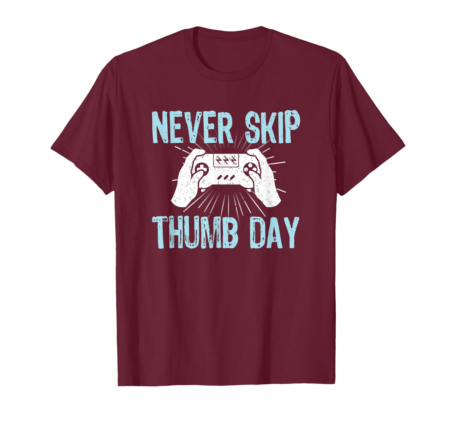 Gamers Gaming Never Skip Thumb Day Funny Video Game T-Shirt