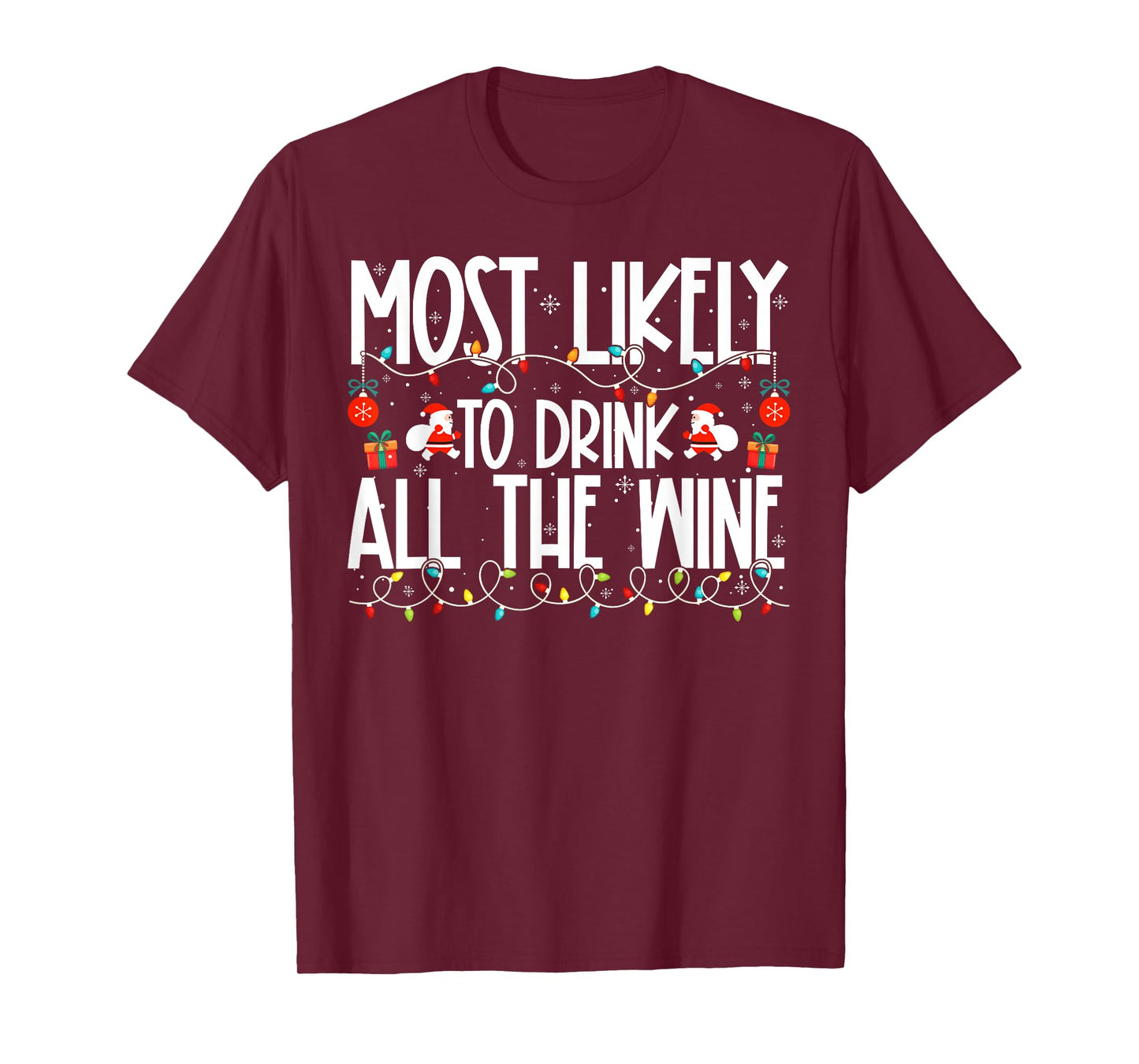 Most Likely to Drink All The Wine Family Christmas T-Shirt