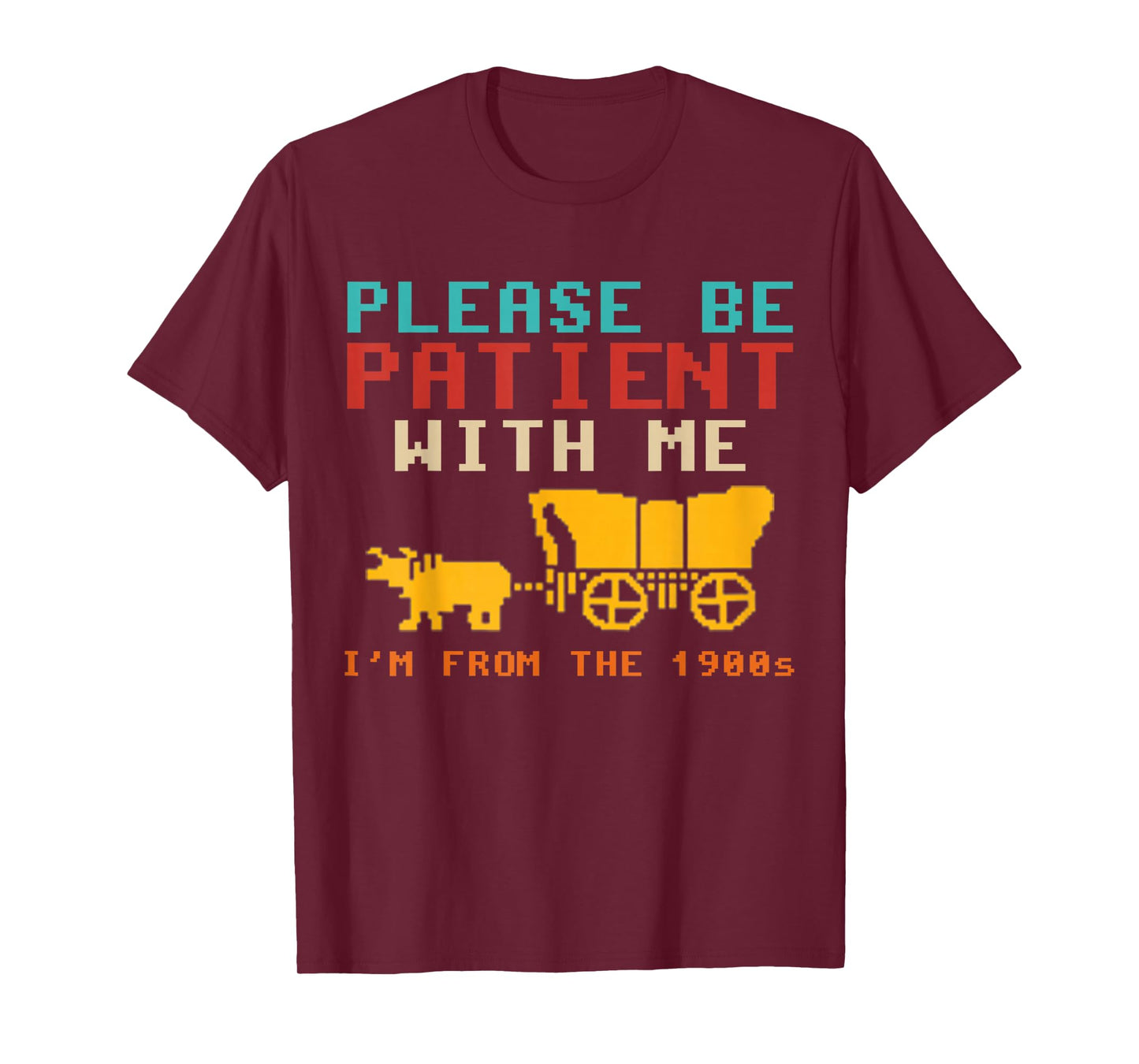 Funny Please Be Patient With Me I'm From The 1900s Vintage T-Shirt