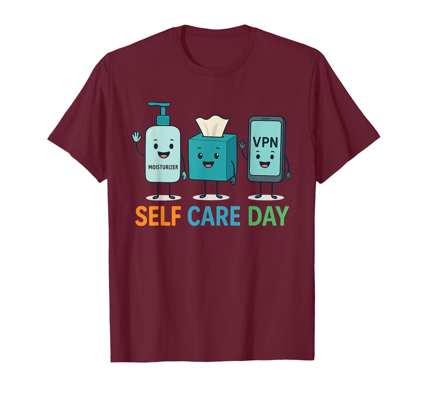 Self Care Day Sarcastic Humor Funny Adult Humor Meme T-Shirt