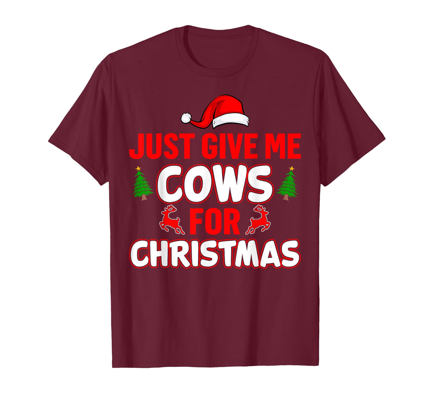 Just Give Me Cows for Christmas Dairy Cow Santa Hat Xmas T-Shirt