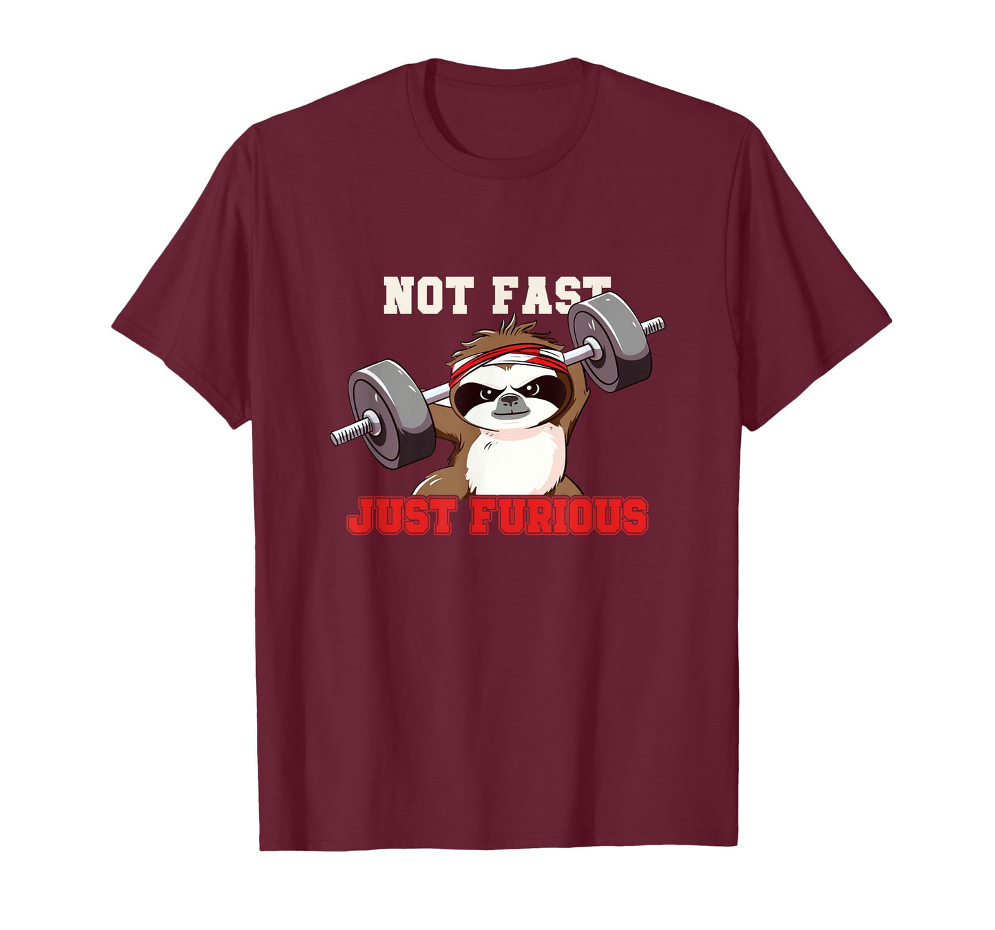 Not Fast Just Furious Weightlifting Sloth Funny Fitness T-Shirt
