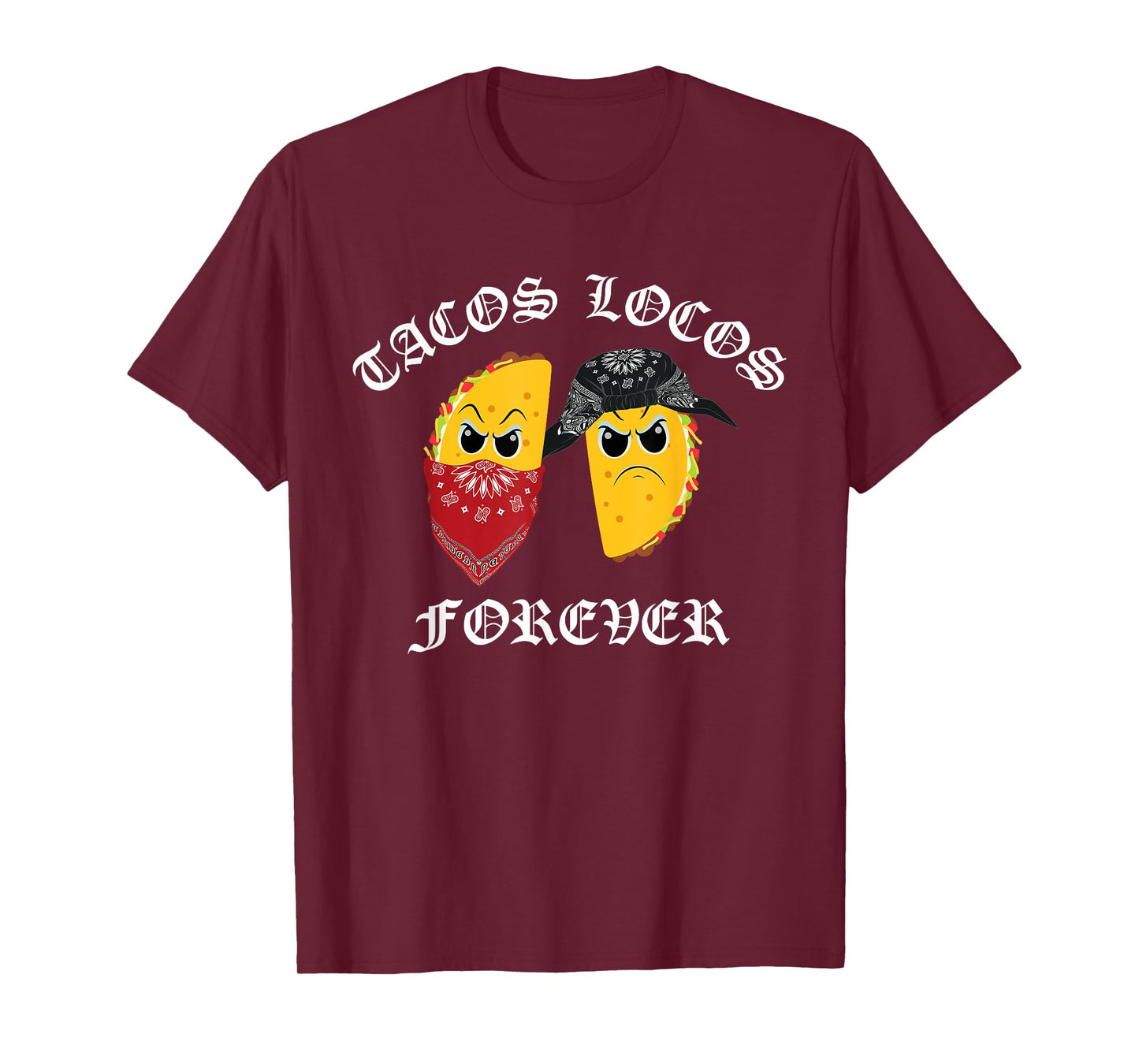 Funny Taco Shirt for Men Tacos Locos Forever T-Shirt T-Shirt