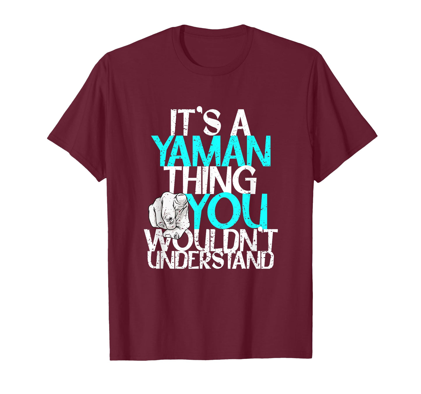 It's A Yaman Thing You Wouldn't Understand T-Shirt