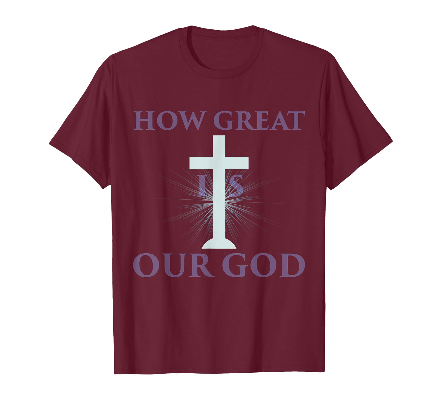 How Great is Our God - Cool Christian t-shirts T-Shirt