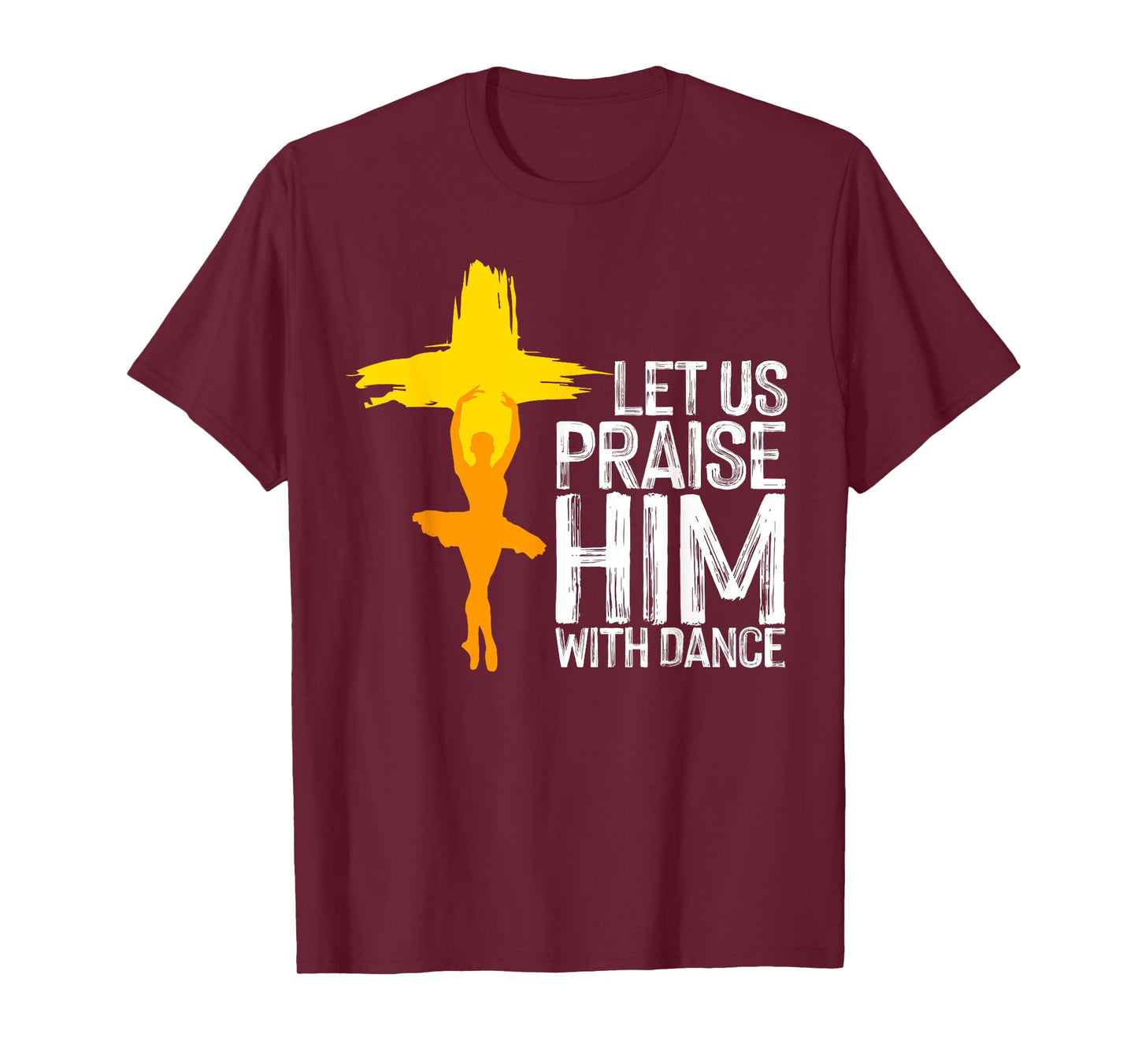 Cool Christian For Men Women Praise Worship Dance Ministry T-Shirt