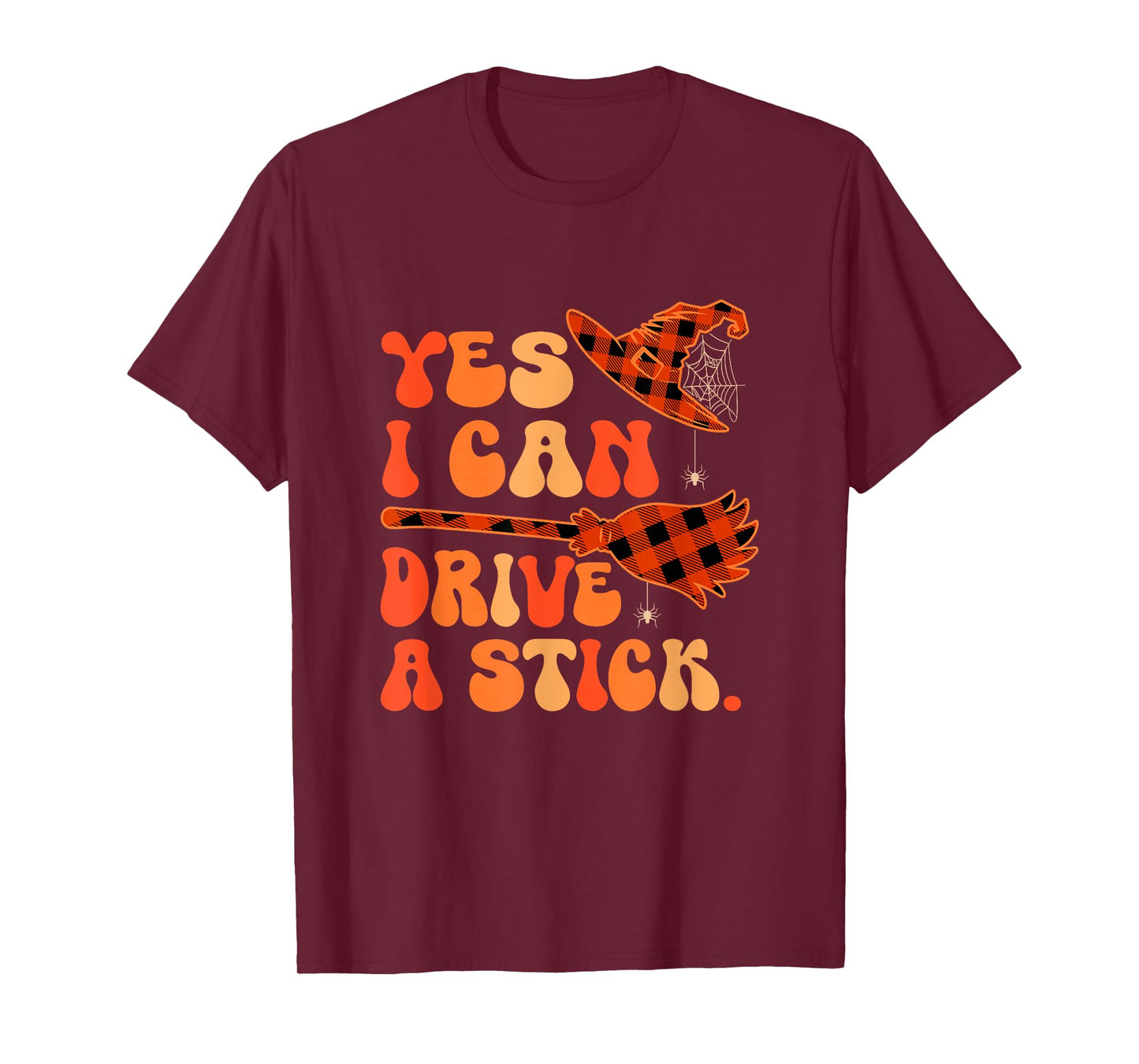 Funny Joke Can Drive A Stick Halloween Witch Hat Broomstick T-Shirt