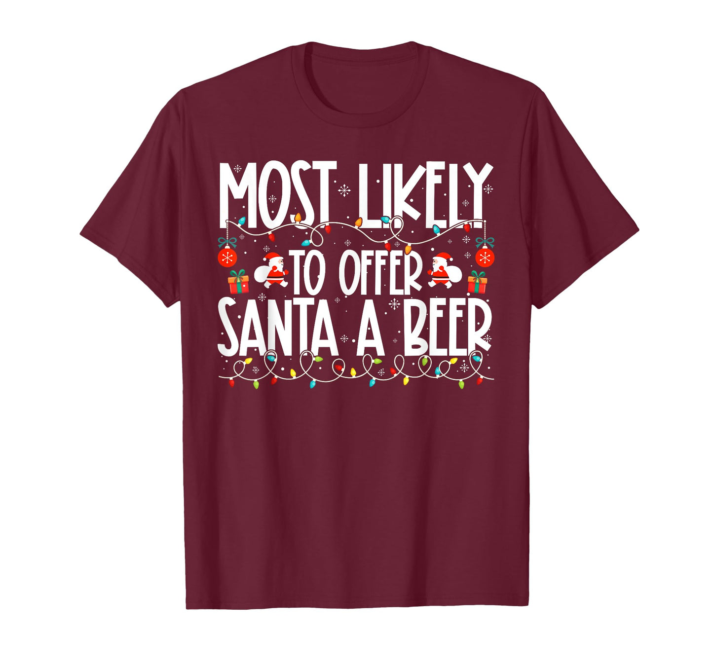 Most Likely to Offer Santa A Beer Family Christmas T-Shirt