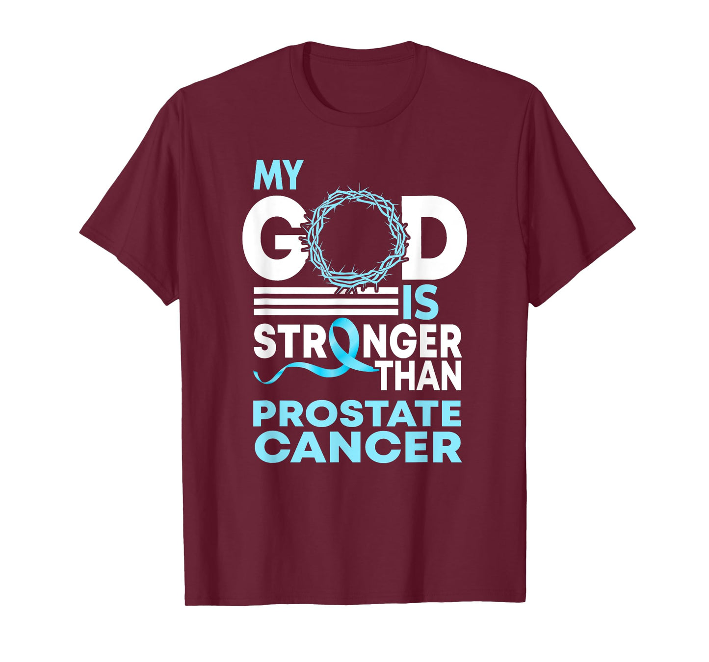 Faith My God Is Stronger Than Prostate Cancer Awareness T-Shirt