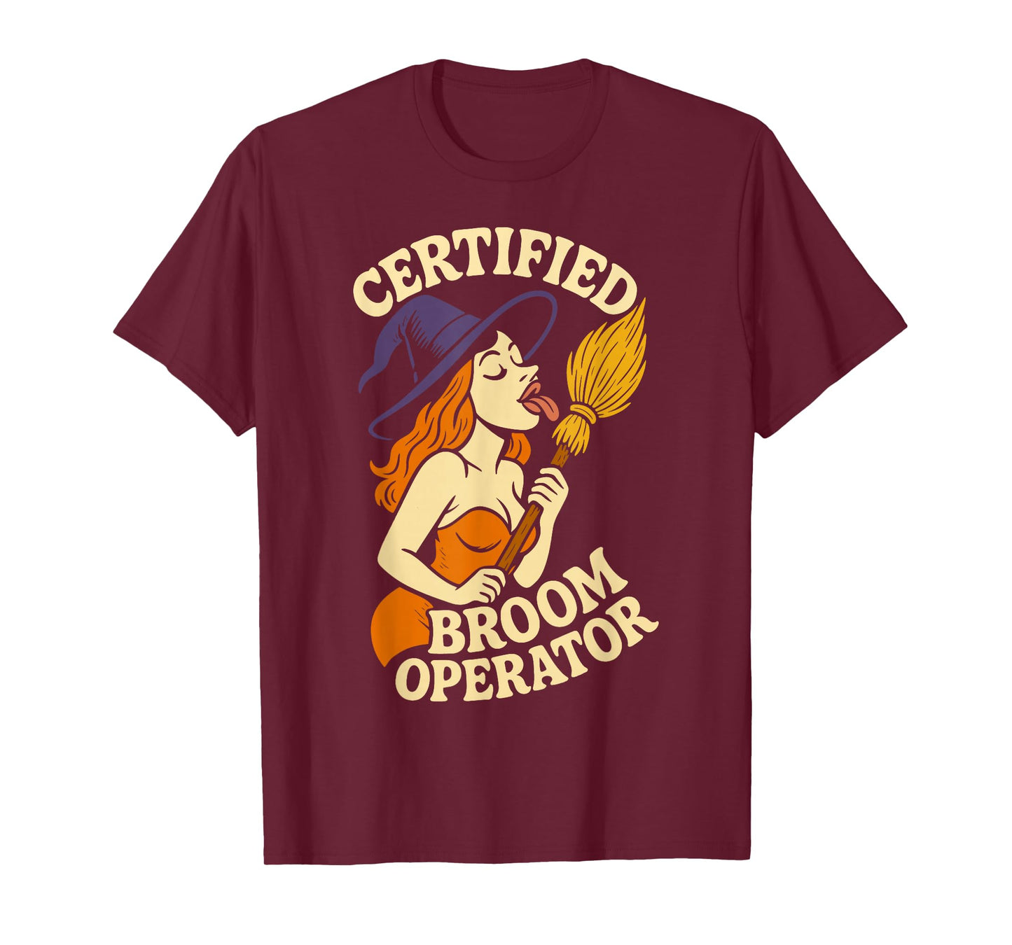 Certified Broom Operator Funny Witch Halloween Costume T-Shirt