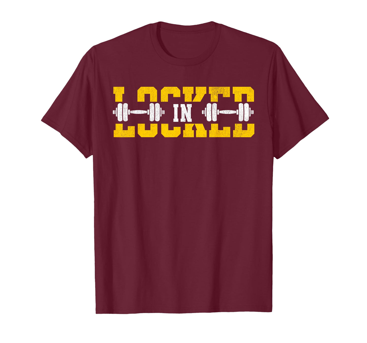 Locked In Weightlifting Gym Sayings Workout Fitness Dumbbell T-Shirt