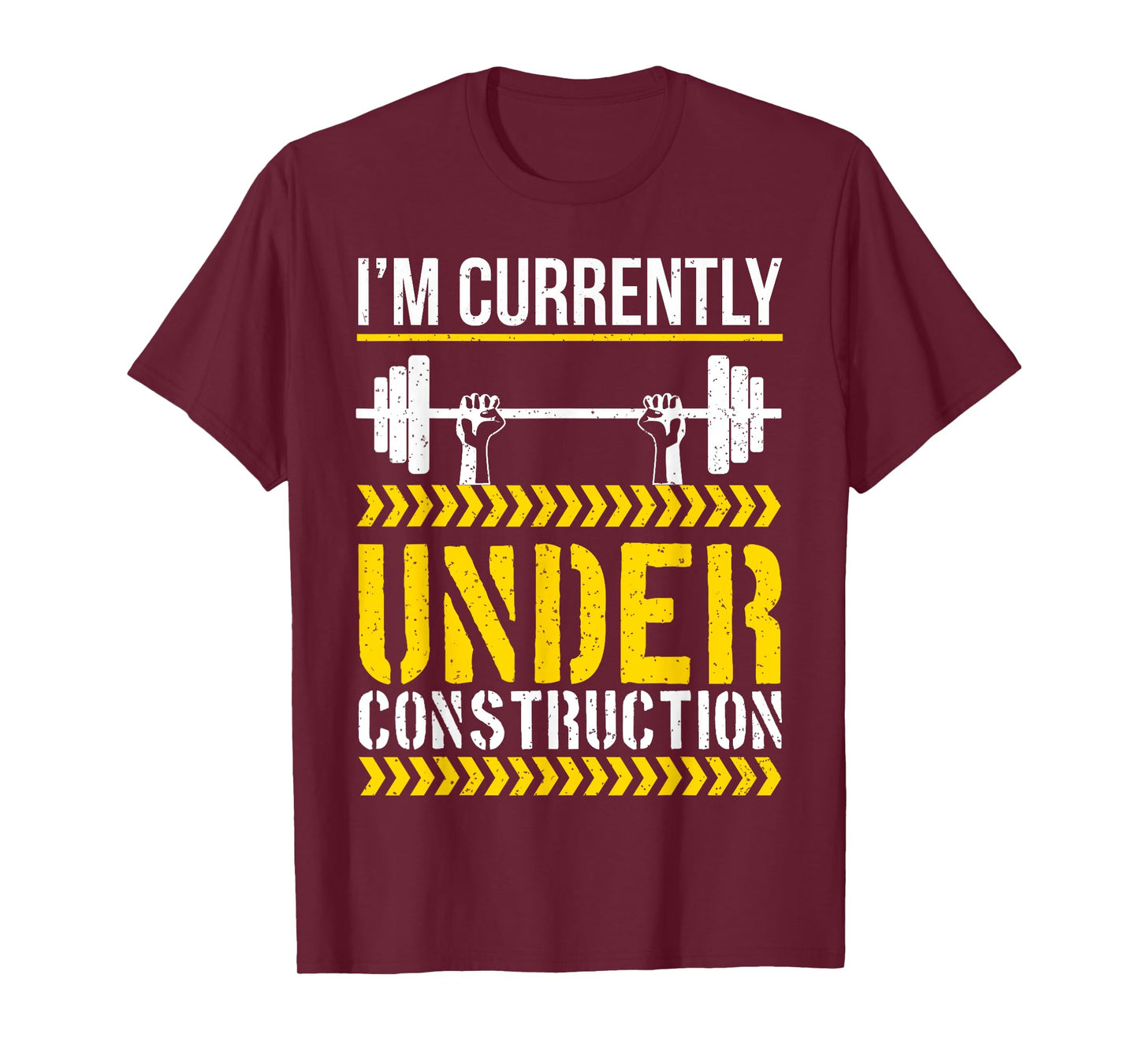 I'm Currently Under Construction Funny Workout Gym T-Shirt