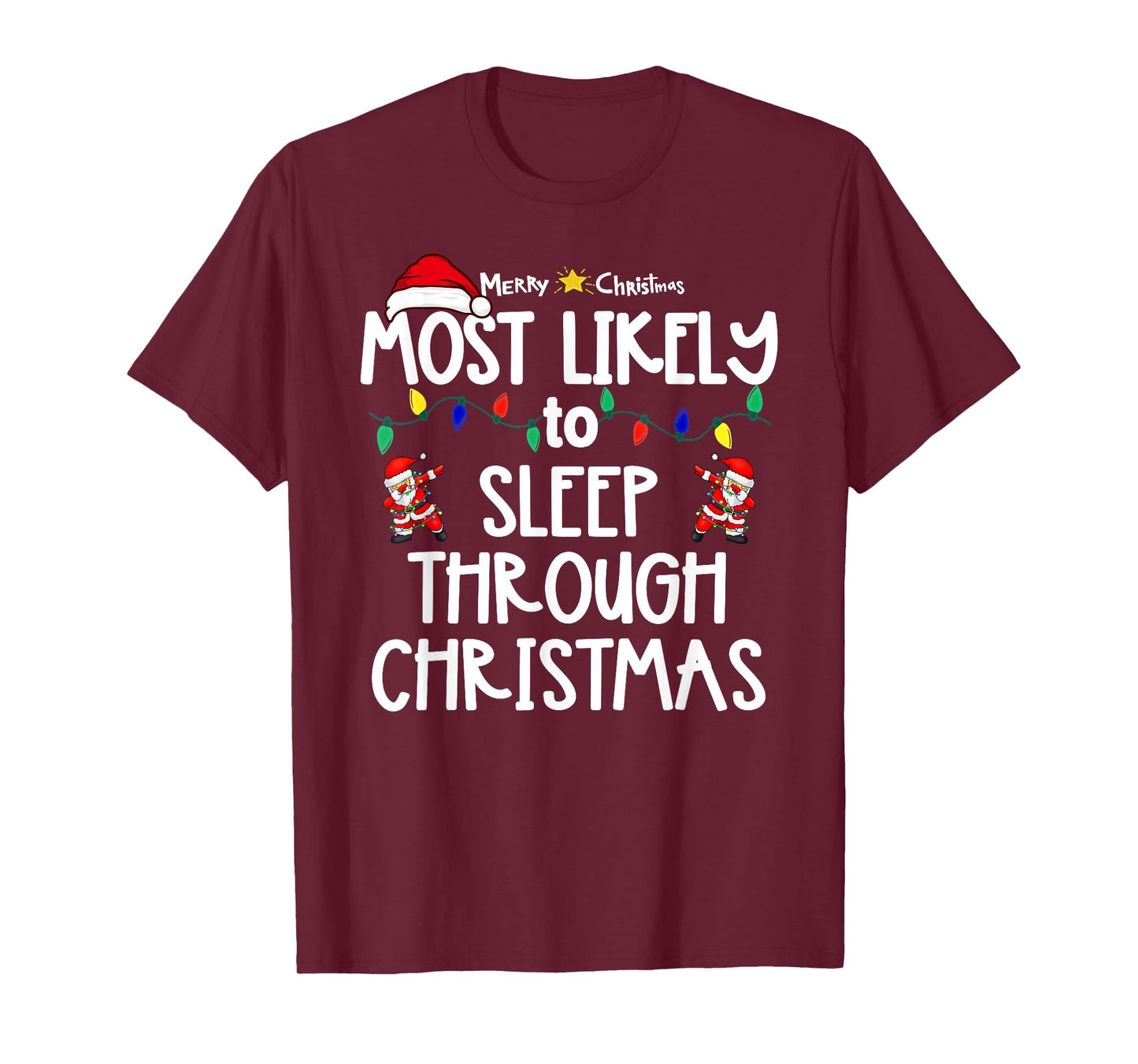Most Likely to Christmas Shirt Matching Family Pajamas Funny T-Shirt