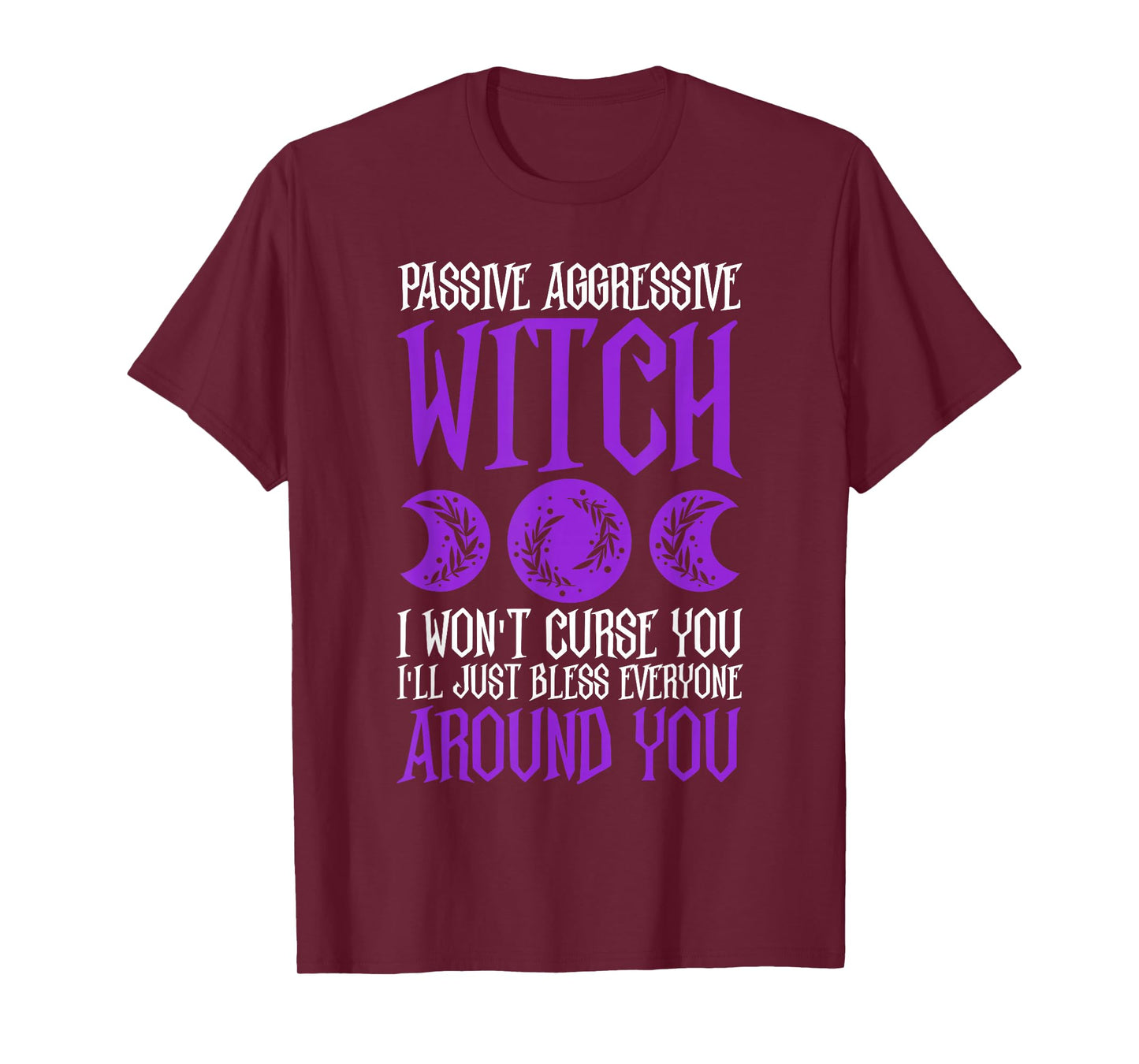 Passive Aggressive Witch Design T-Shirt