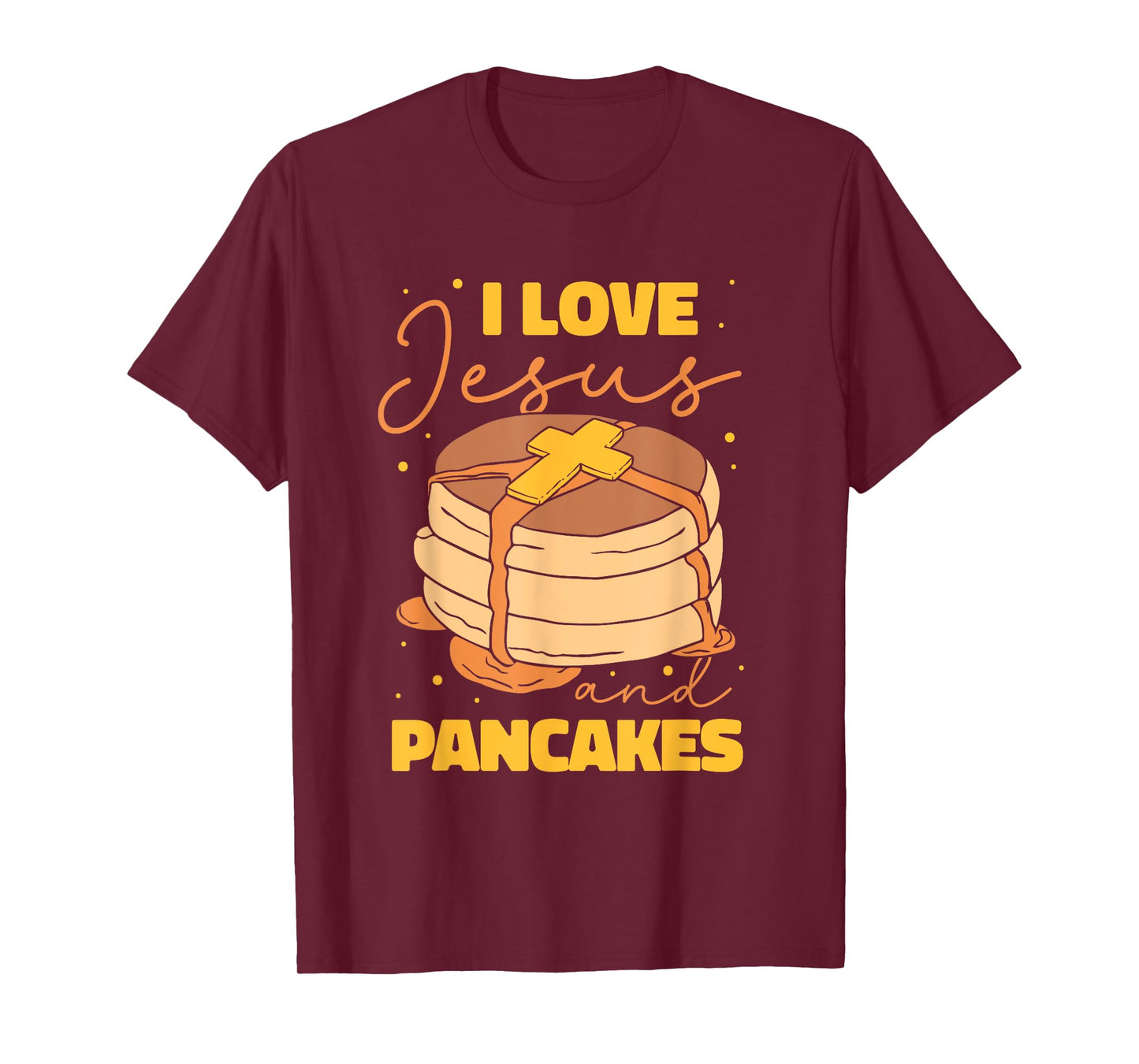 Christian Christ - I Love Jesus and pancakes T-Shirt