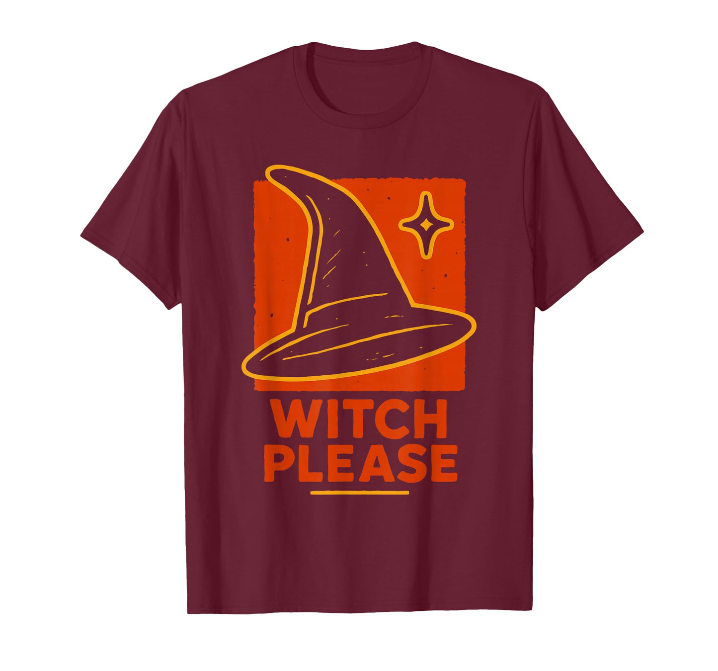 Witch Please Halloween Costume Funny Saying T-Shirt