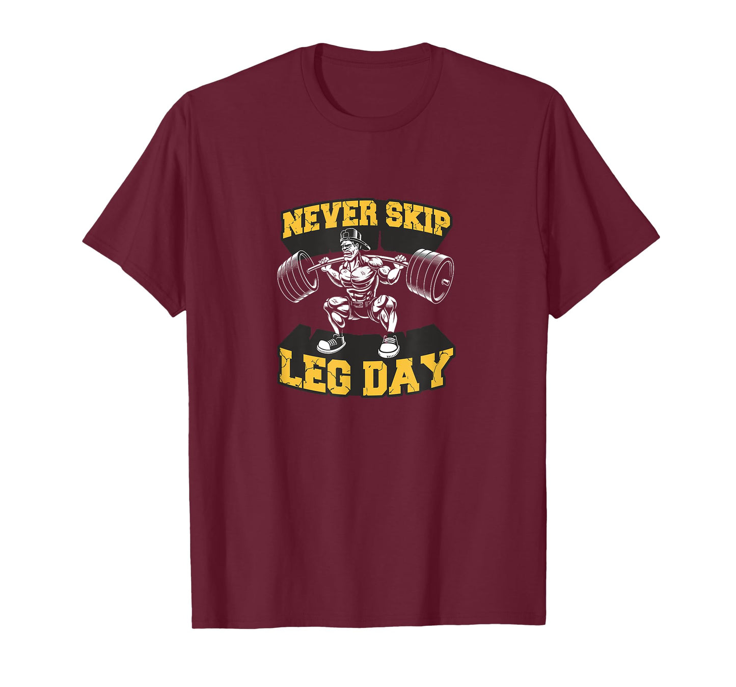 Never Skip Leg Day Funny Workout Gym Mens Bodybuilding T-Shirt