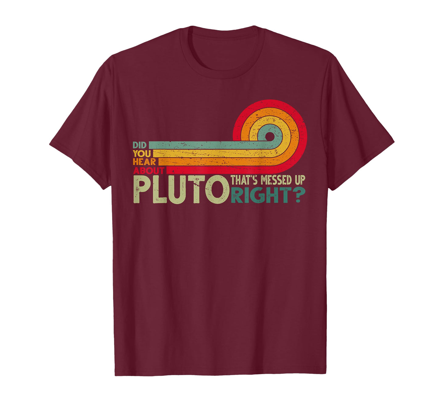 DId you hear about pluto? Retro Funny Science T-Shirt