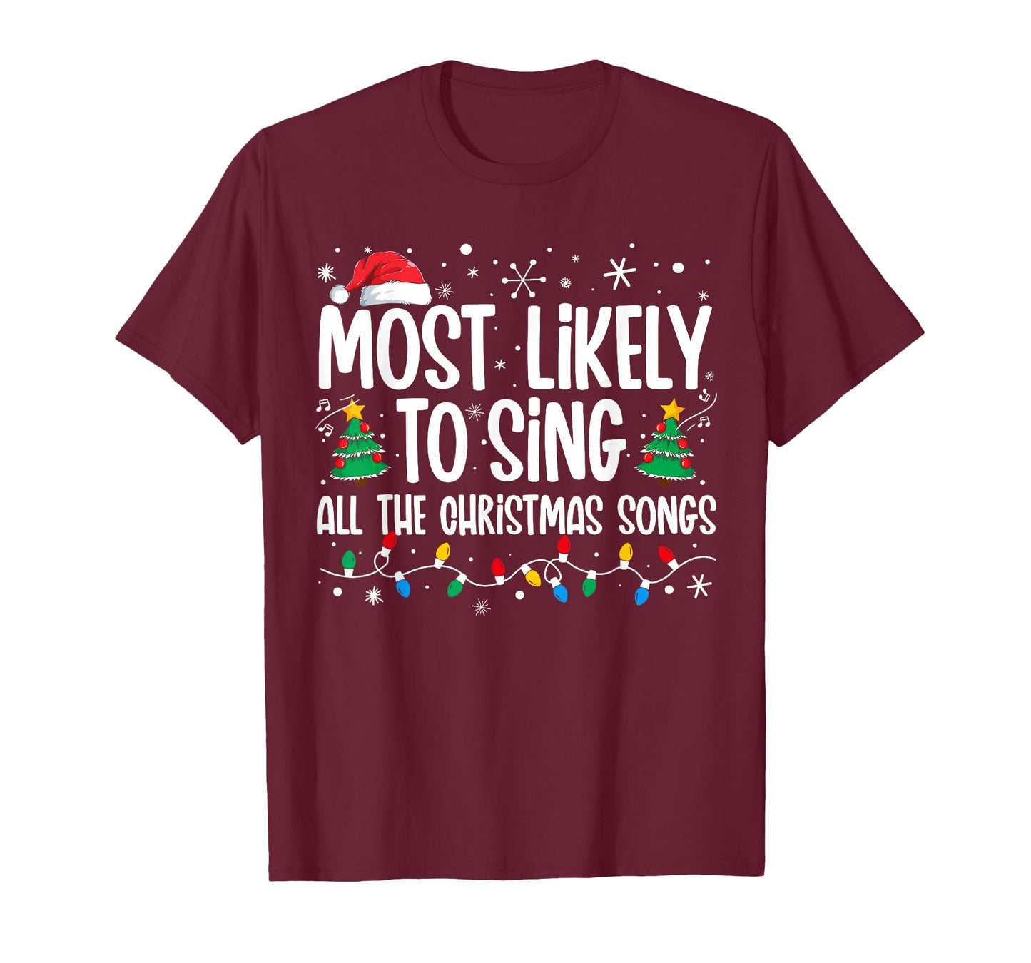 Most Likely To Sing All The Christmas Songs Family Matching T-Shirt