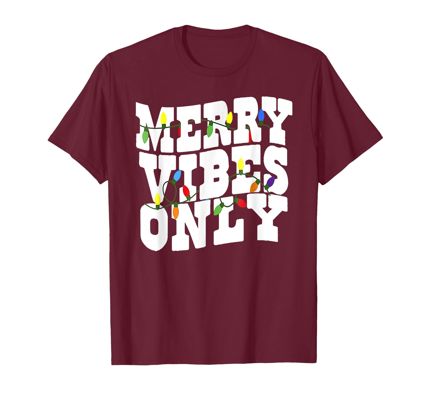 Merry Vibes Only Christmas Light T-Shirt