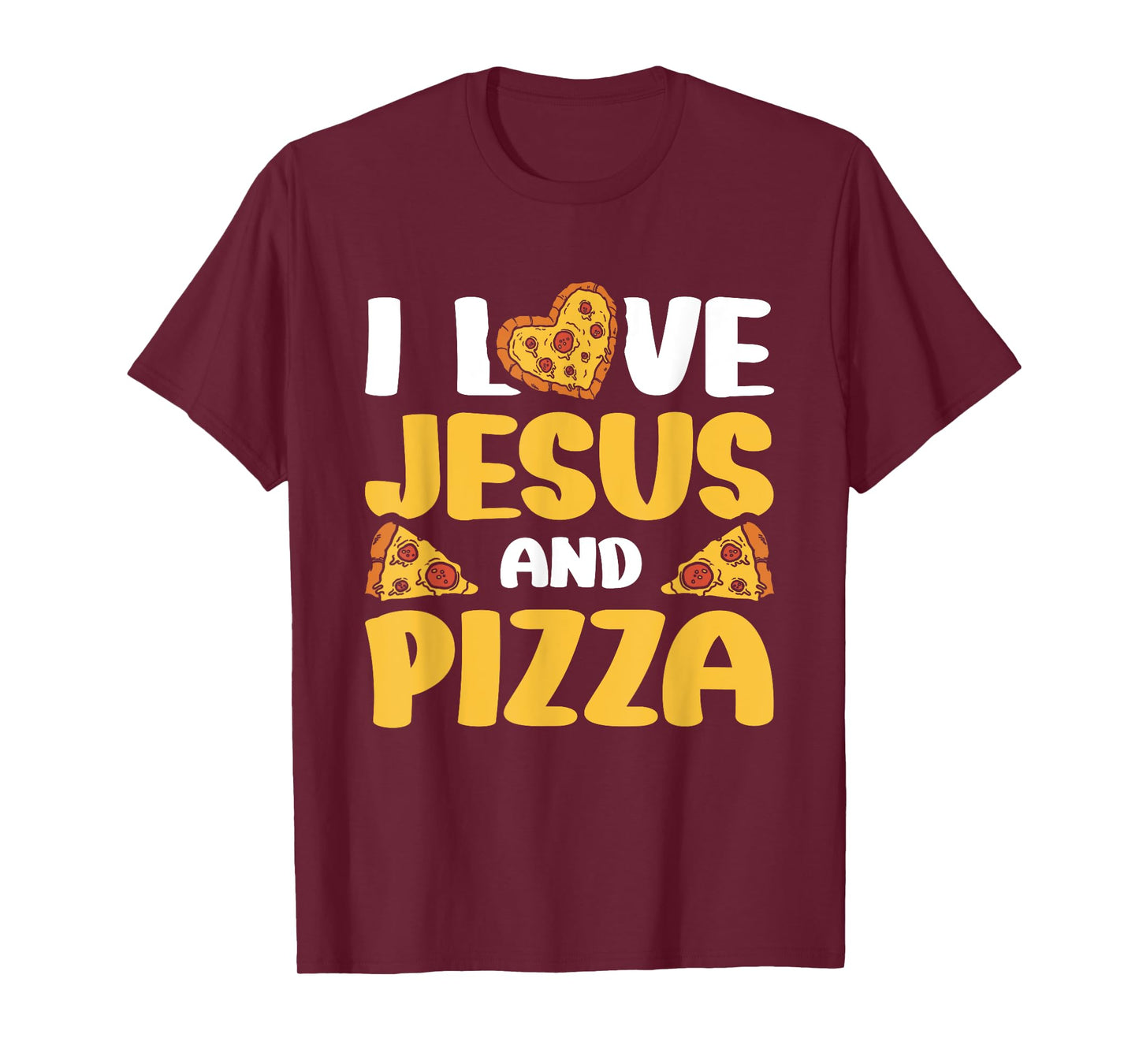 I Love Jesus And Pizza T-Shirt