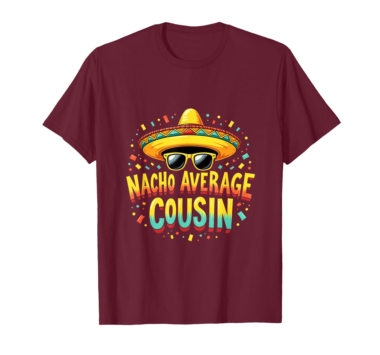 Fiesta Squad Funny Nacho Average Cousin Mexican T-Shirt