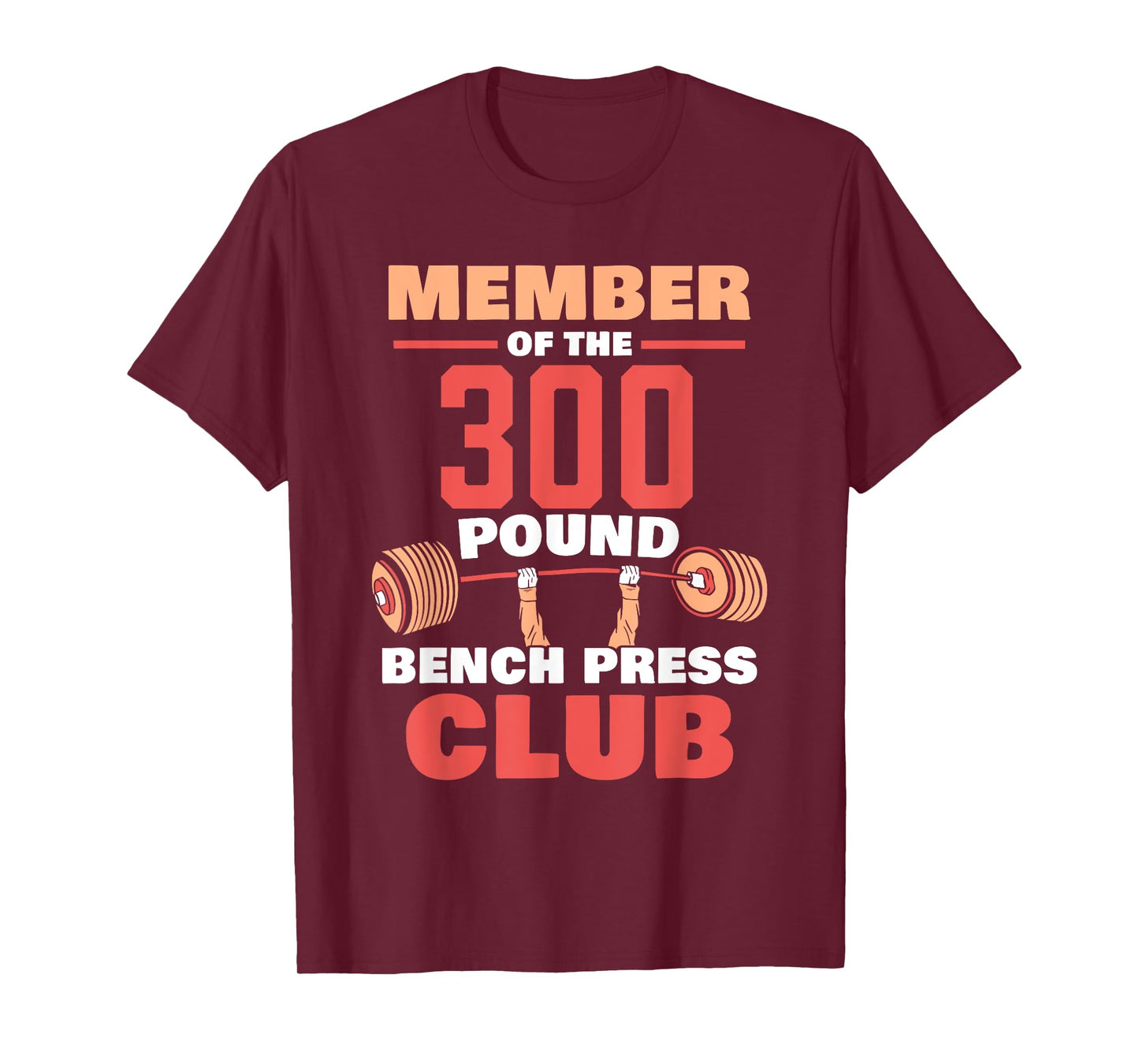 Member Of The 300 Pound Bench Press Club Gym Strength T-Shirt