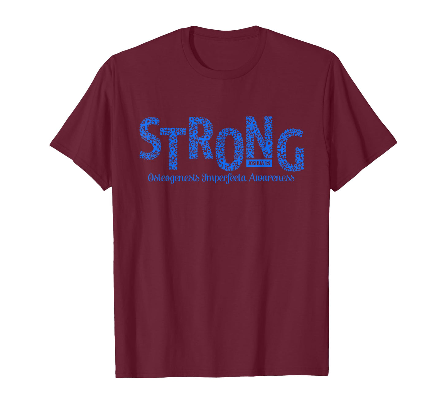 Strong Osteogenesis Imperfecta Awareness Warrior Christian T-Shirt