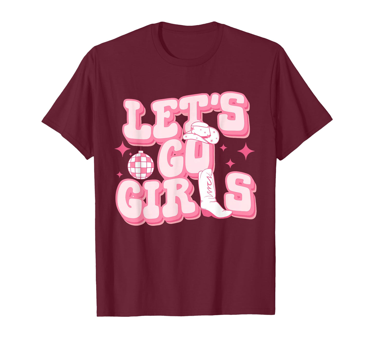 Let's Go Girls Pink Cowgirl Boots Disco Ball Cowgirl Hat T-Shirt