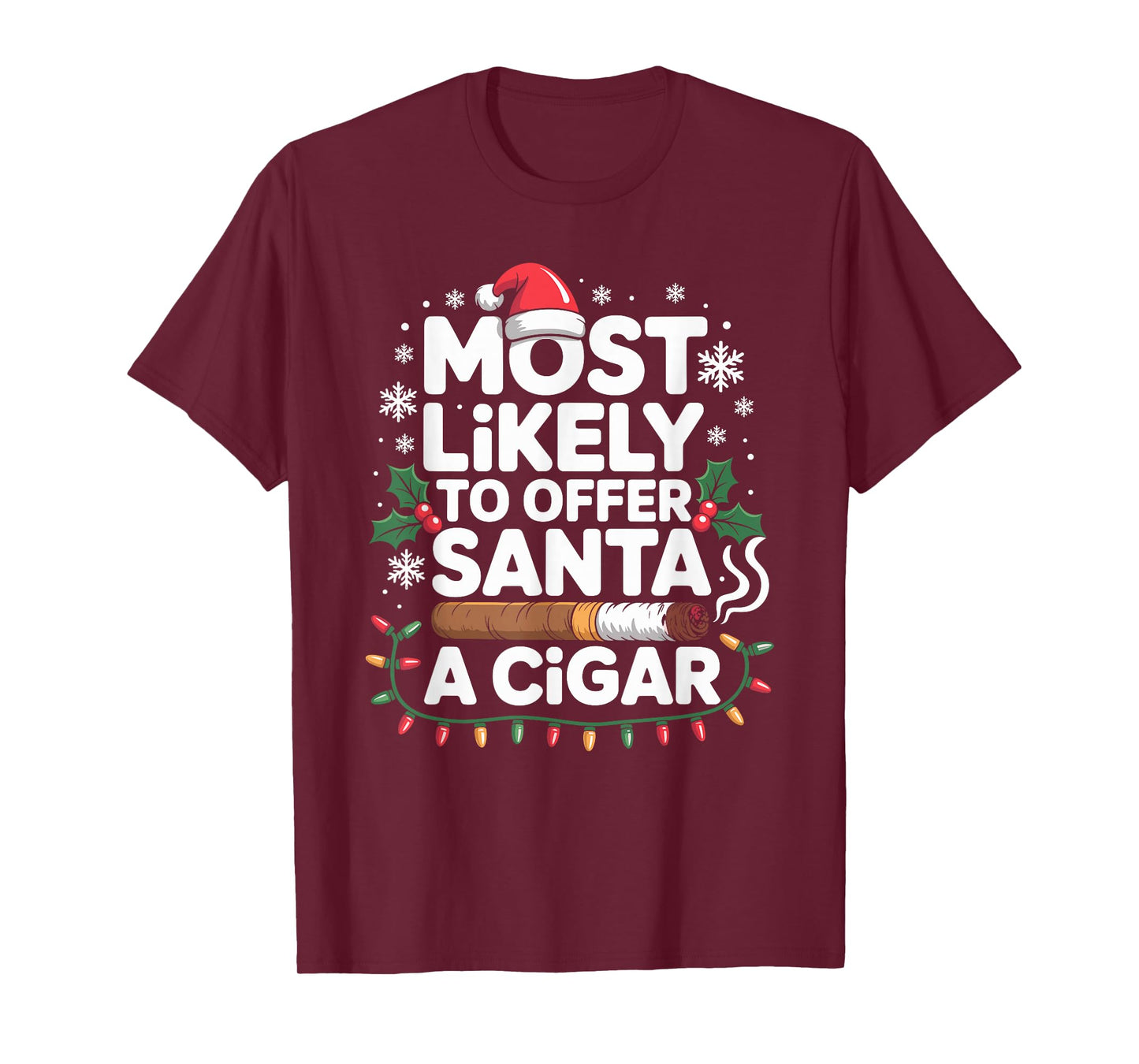 Most Likely to Offer Santa A Cigar Lovers Christmas T-Shirt