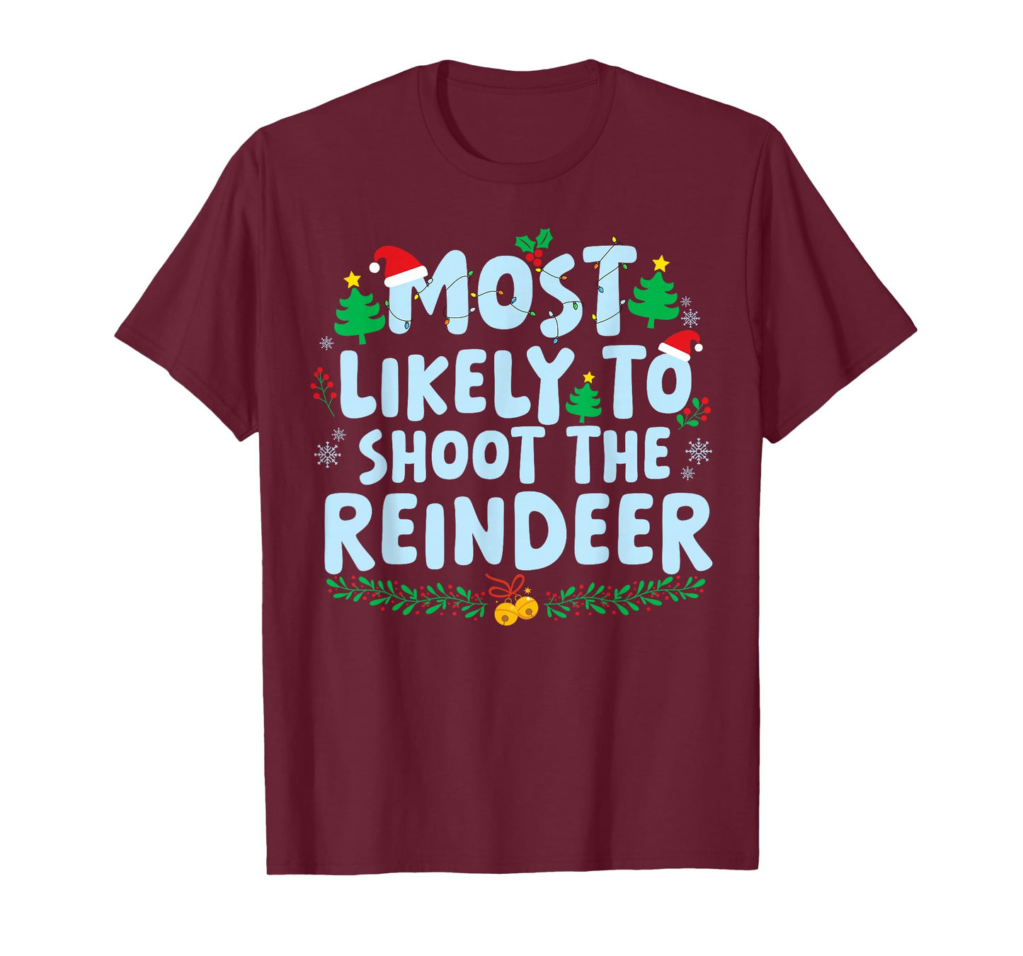 Most Likely to Shoot The Reindeer Family Matching Christmas T-Shirt