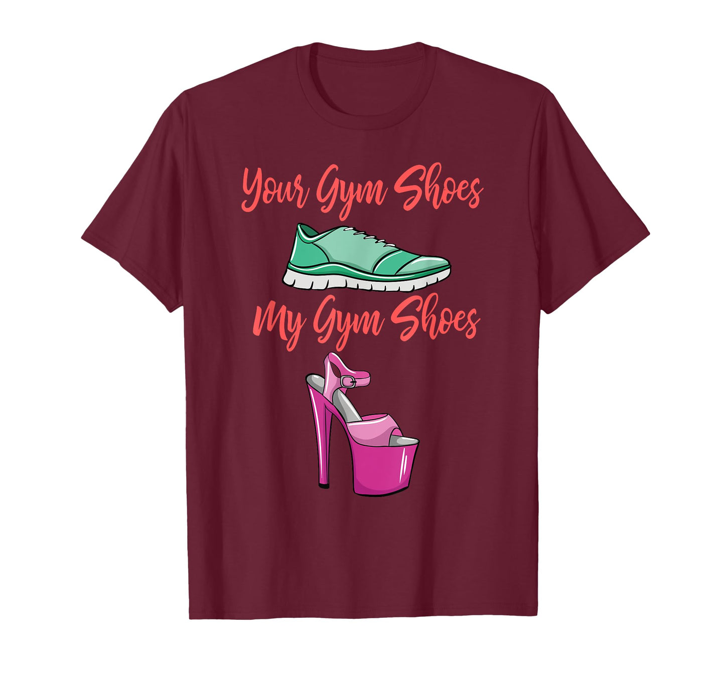 Funny Pole Dancing Shoes Gift Pole Dancer Lover Fitness T-Shirt