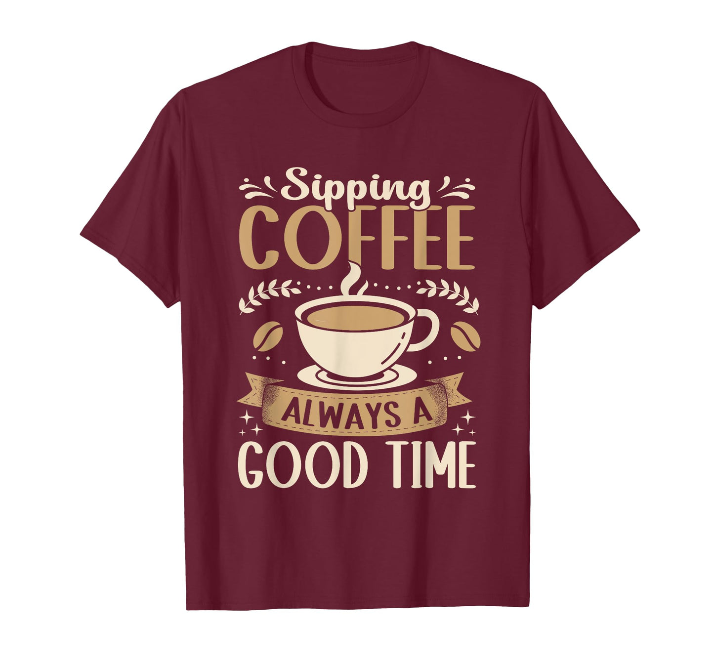 Funny Sipping Coffee Always A Good Time Espresso T-Shirt