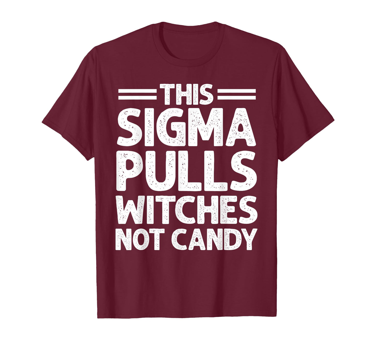 This Sigma Pulls Witches Not Candy Funny Halloween T-Shirt