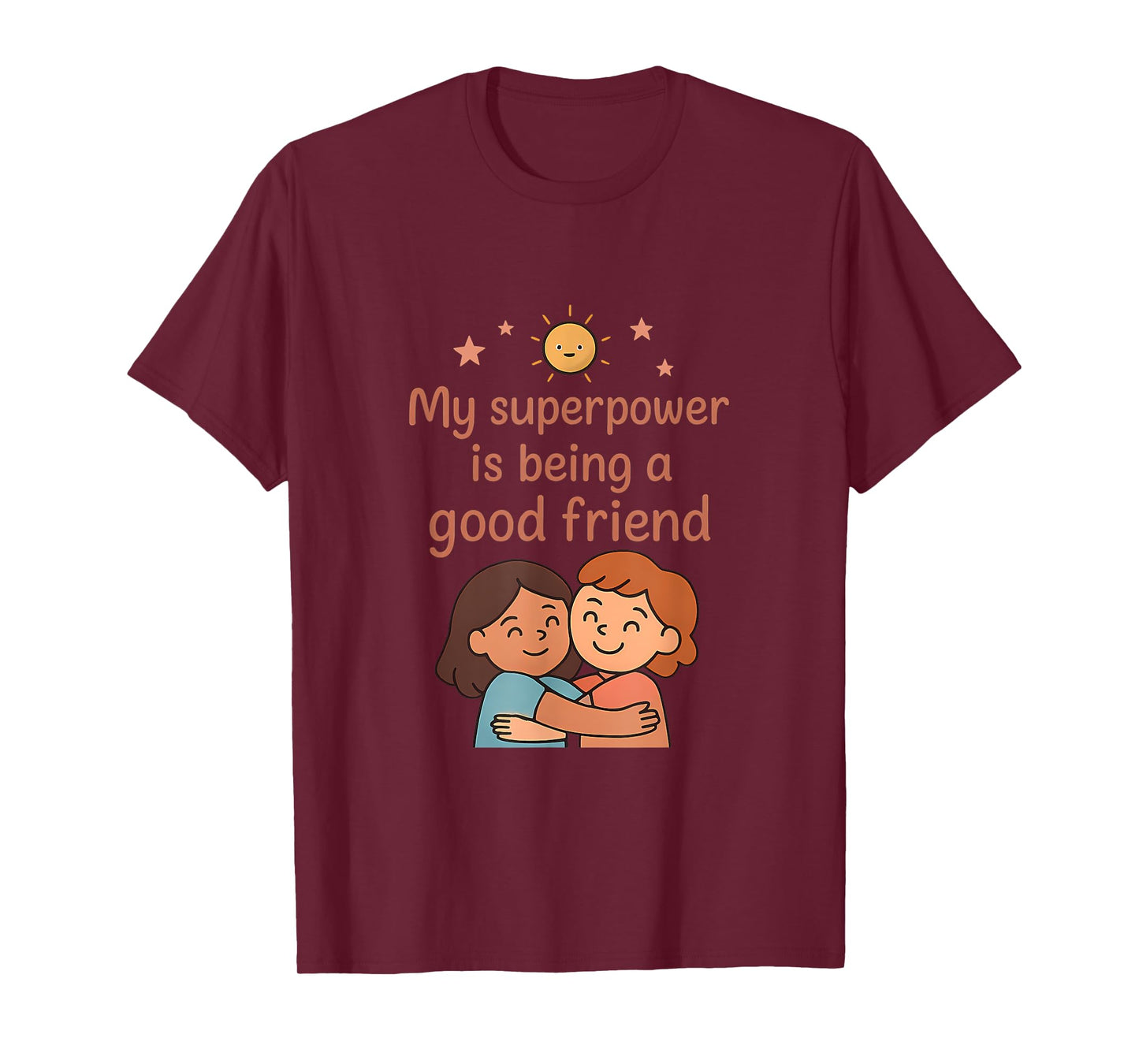 My Superpower is Being A Good Friend Graphic T-Shirt