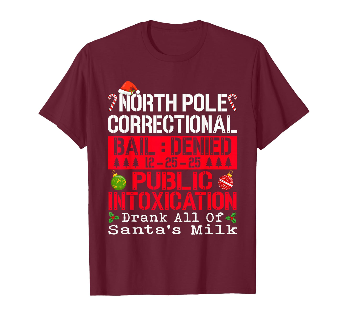 North Pole Public Intoxication Drank All of Santa's Milk T-Shirt