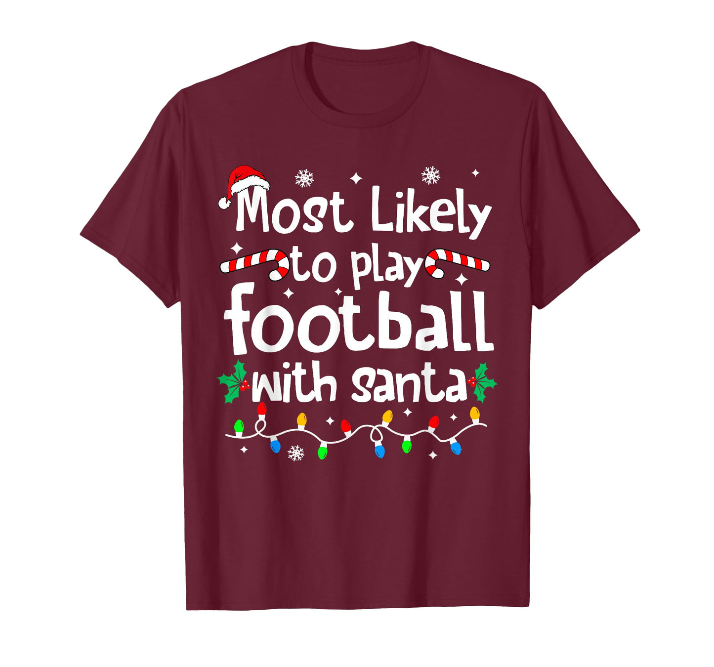 Most Likely to Play Football with Santa Christmas Matching T-Shirt