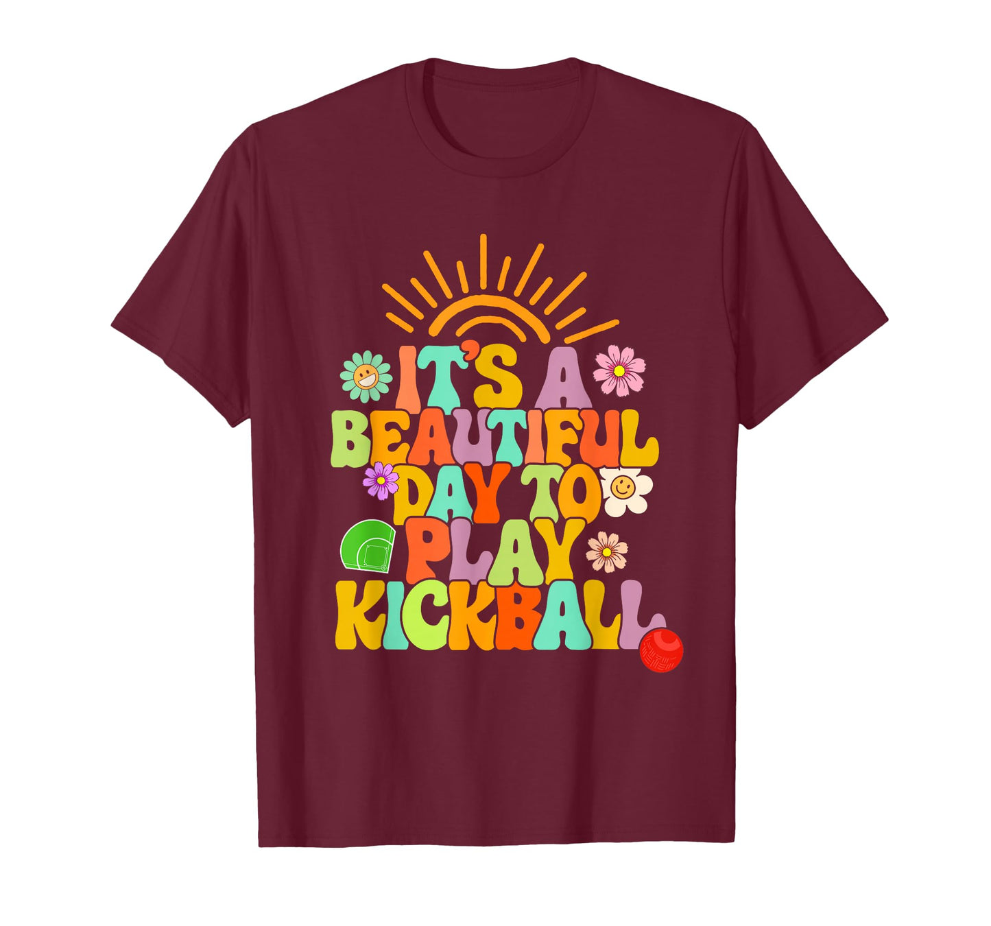 Kickball Player It's A Beautiful Day To Play Kickball Coach T-Shirt